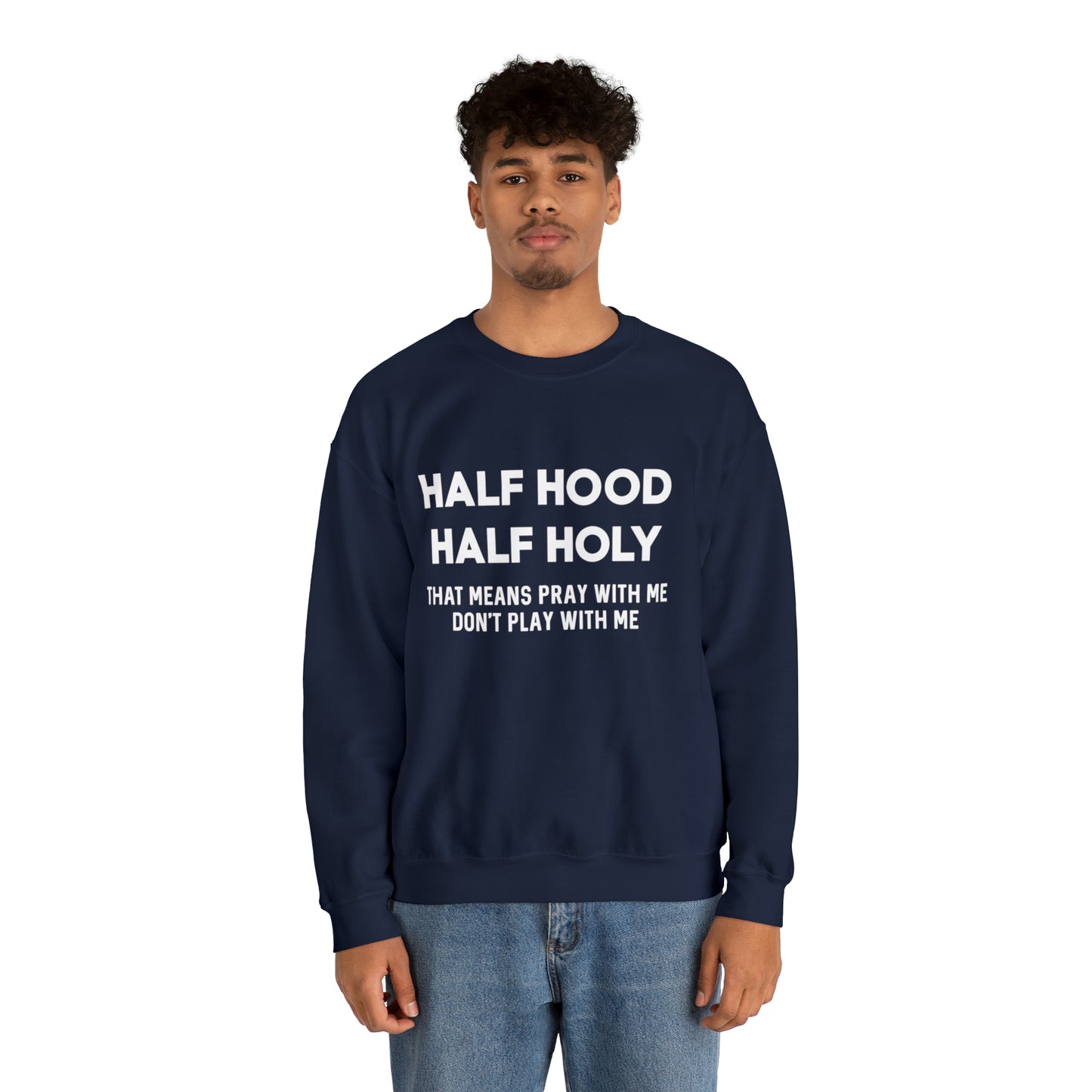 Half Hood half holy Sweater Funny sweashirt  Mama sweater gift for her gift for him vacation shirt boyfriend sweater best friend gift