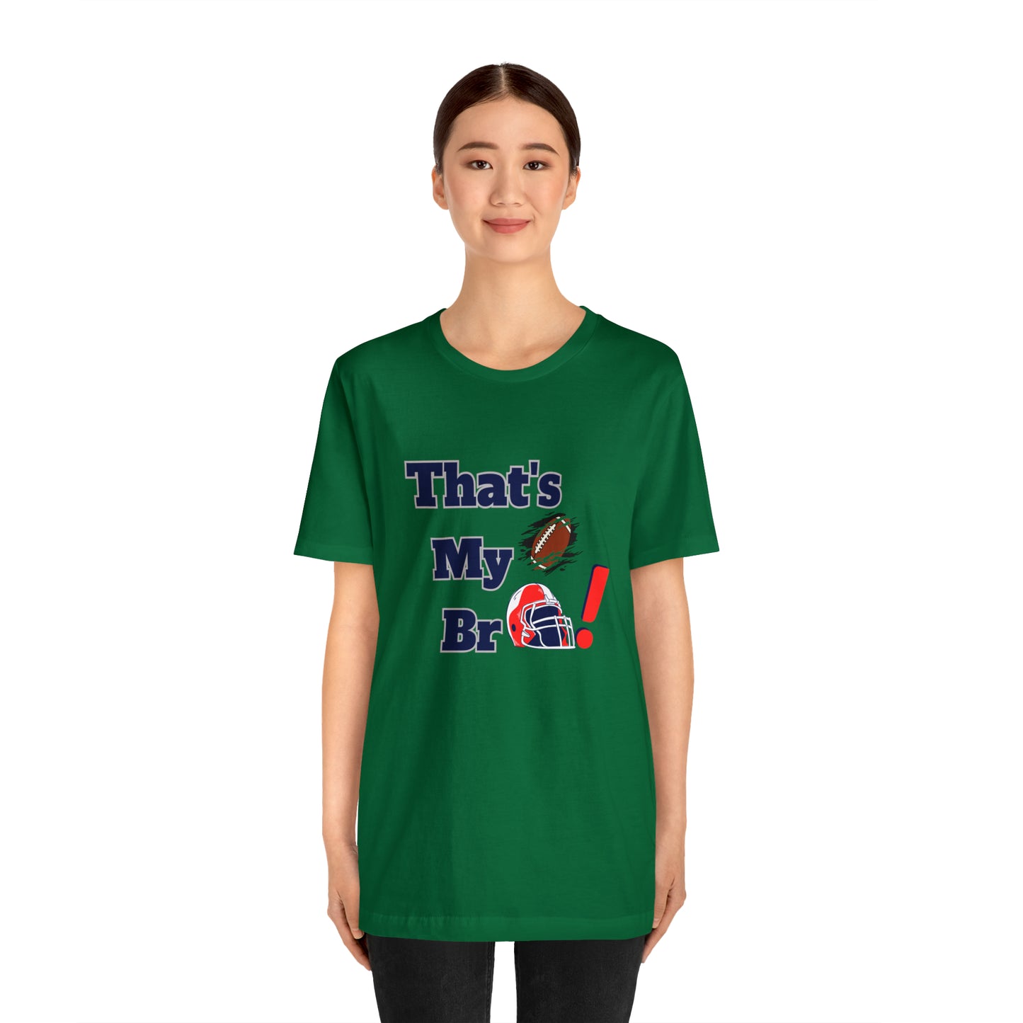 That's my Bro Footbball  shirt sister football shirt Brother football shirt game day shirt family gameday shirt gift for Mom gifts for mom vacation shirt gift for mom
