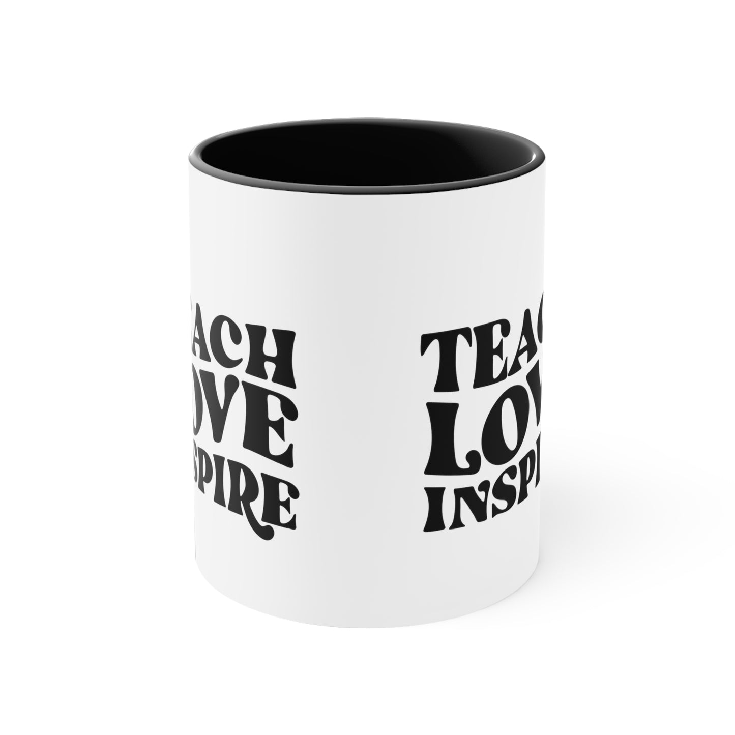 Teach love inspire mug teacher motivational gift birthday gift custom mug gift for best friend coffee tea gift for her gift for him 11oz