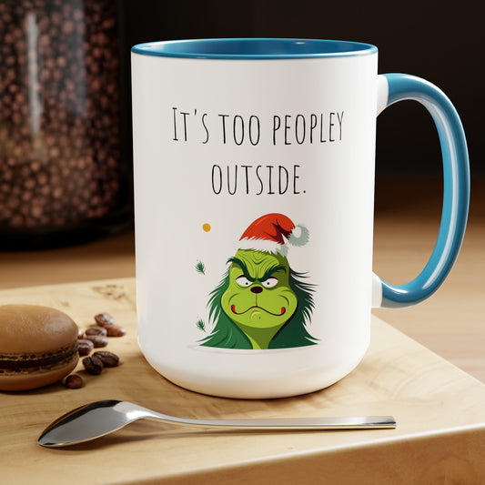 Too peopley outside Christmas mug gift for mom gift mug Floral mug gift for her Mug funny gift for wife Coffee Mugs Christmas gift 15oz