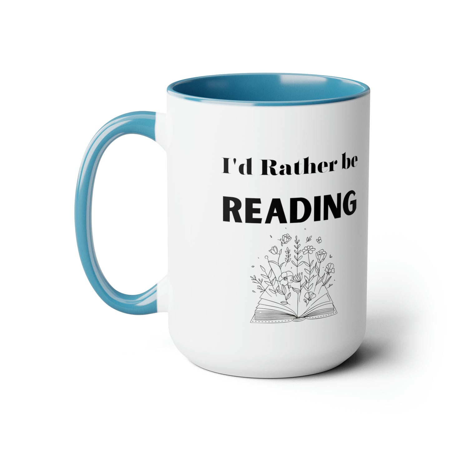 I'd rather be reading mug reading lover gift coffee mug gift for her love you daughter gift Coffee lover Mug chocolate mug gift for him