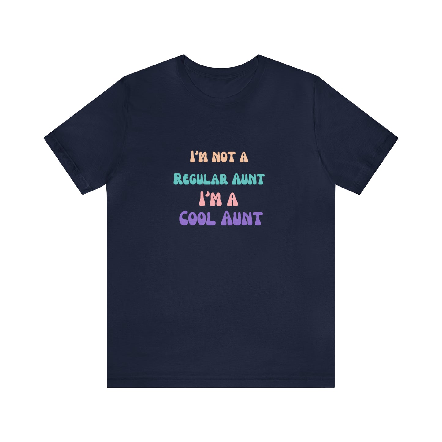 I'm a cool Aunt shirt Auntie shirt