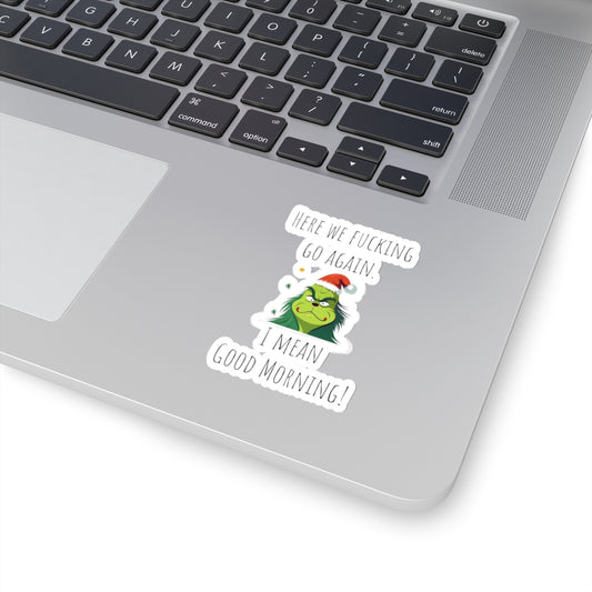 Grumpy Christmas sticker grumpy sticker funny coworker gift funny here we fucking go bestfriend gift Kiss-Cut Stickers Halloween stickers