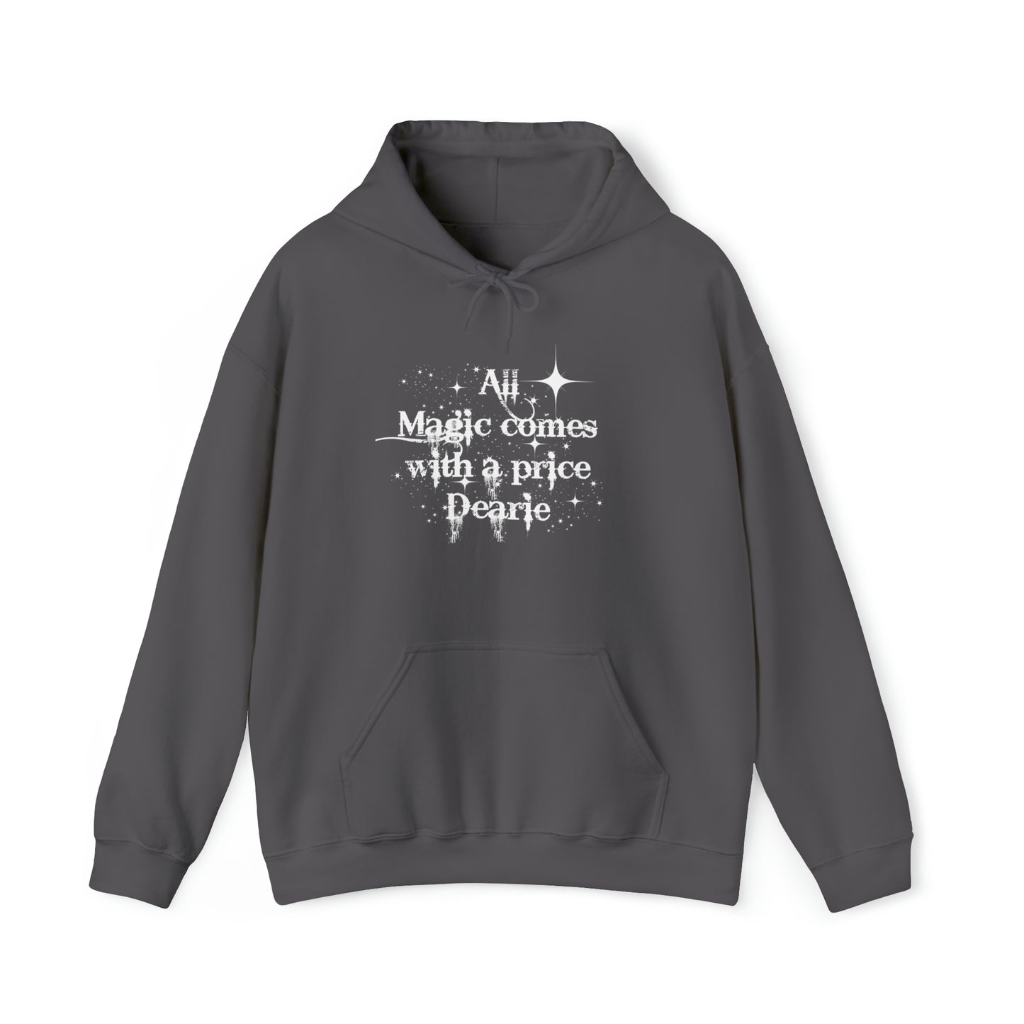 Once upon a time hoodie, funny sweatshirt,All magic comes with a price,Sweatshirt,best friend gift,adults gift,humor,Hooded Sweatshirt
