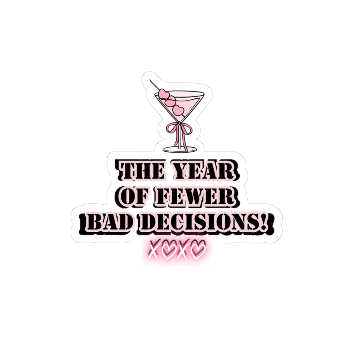 Girlboss sticker motivational sticker year of fewer bad decisions pink drink sticker funny Beautiful sticker loved gift for her sticker vday