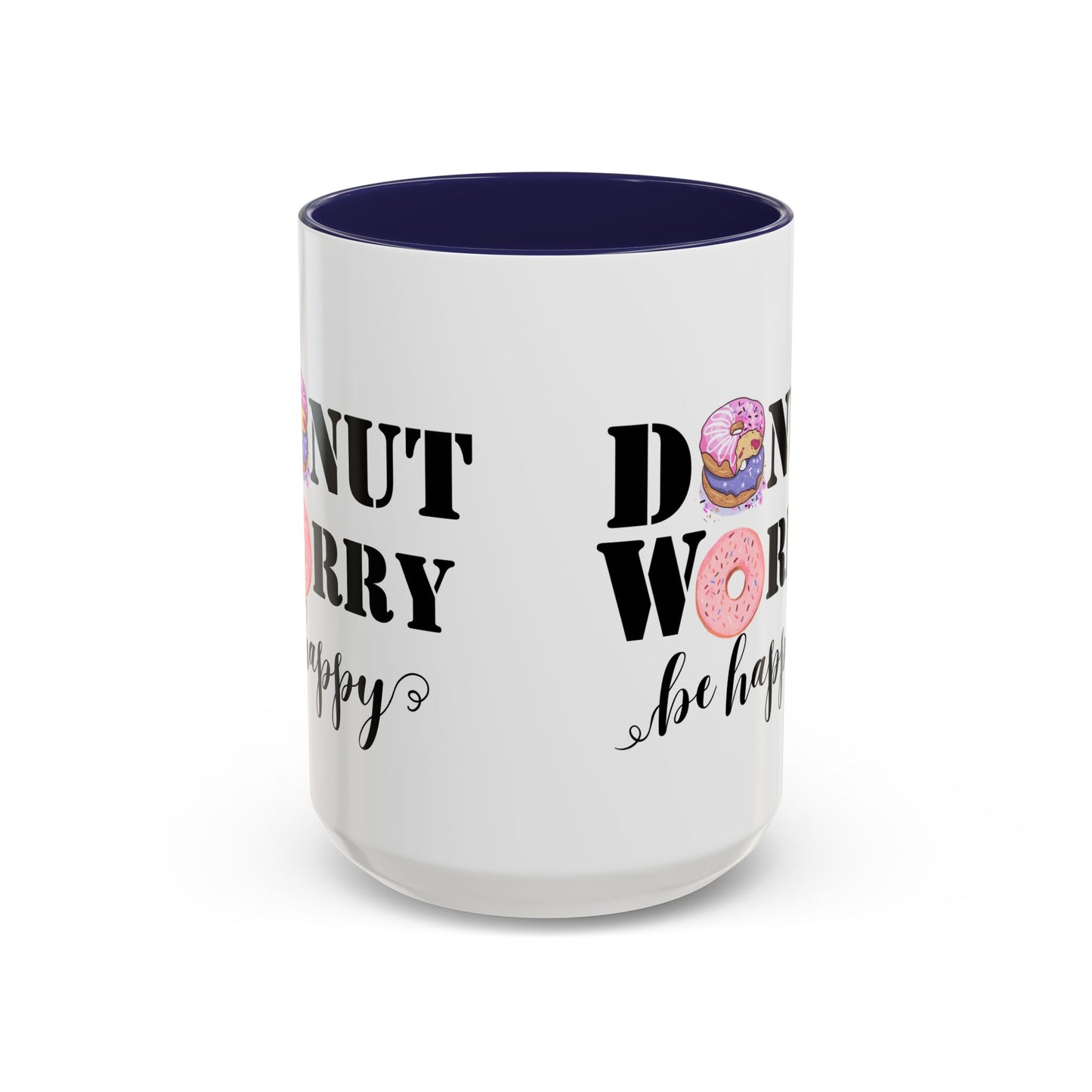 Donut worry mug funny positive mug Be happy Coworker Gift funny Boss Gift Christmas Office Gift Work Mug Office Mug inspiration Mug coffee