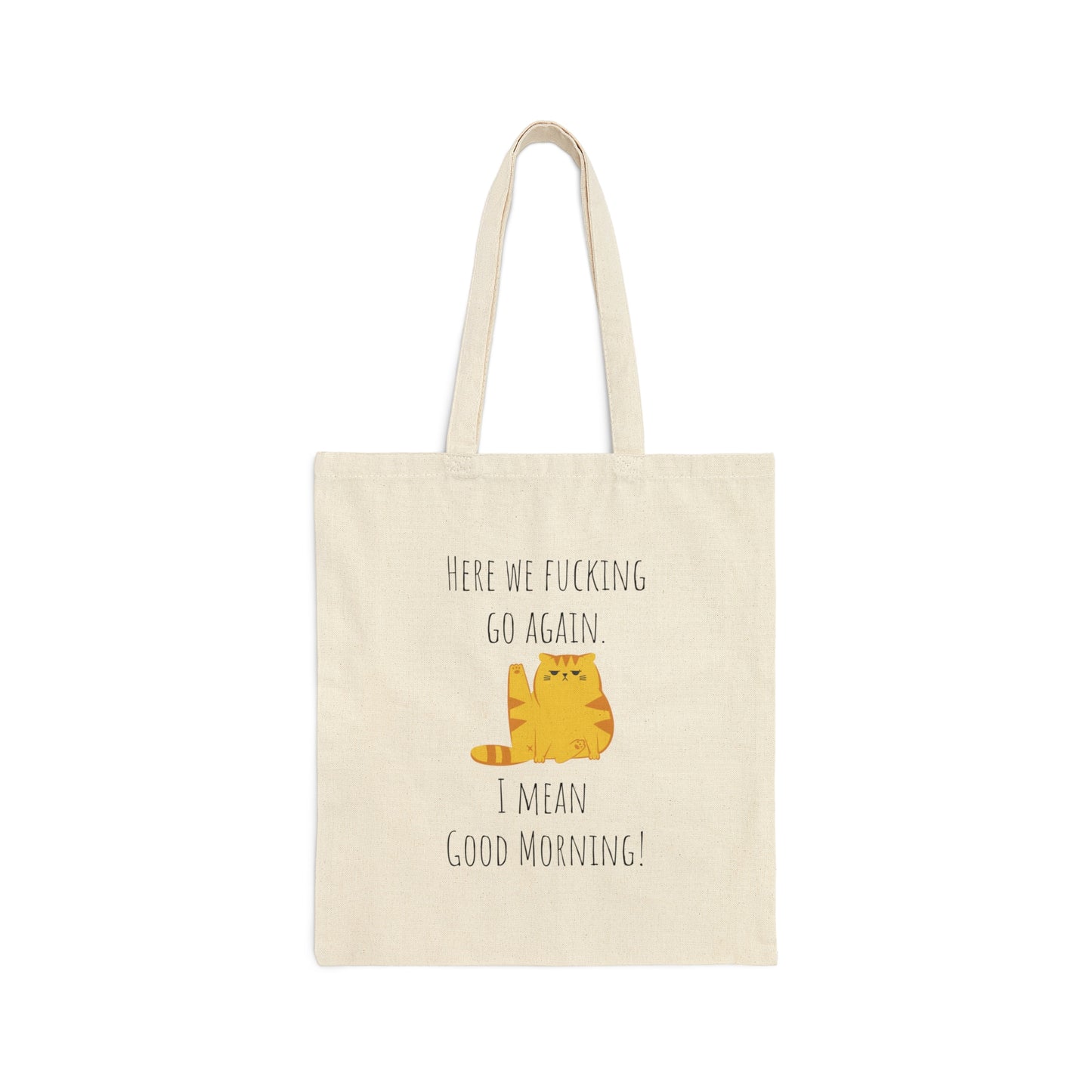 Good morning Grumpy cat Tote funny gift Summer Tote best friend gift for her gift for him Printed Cotton Canvas Tote Bag
