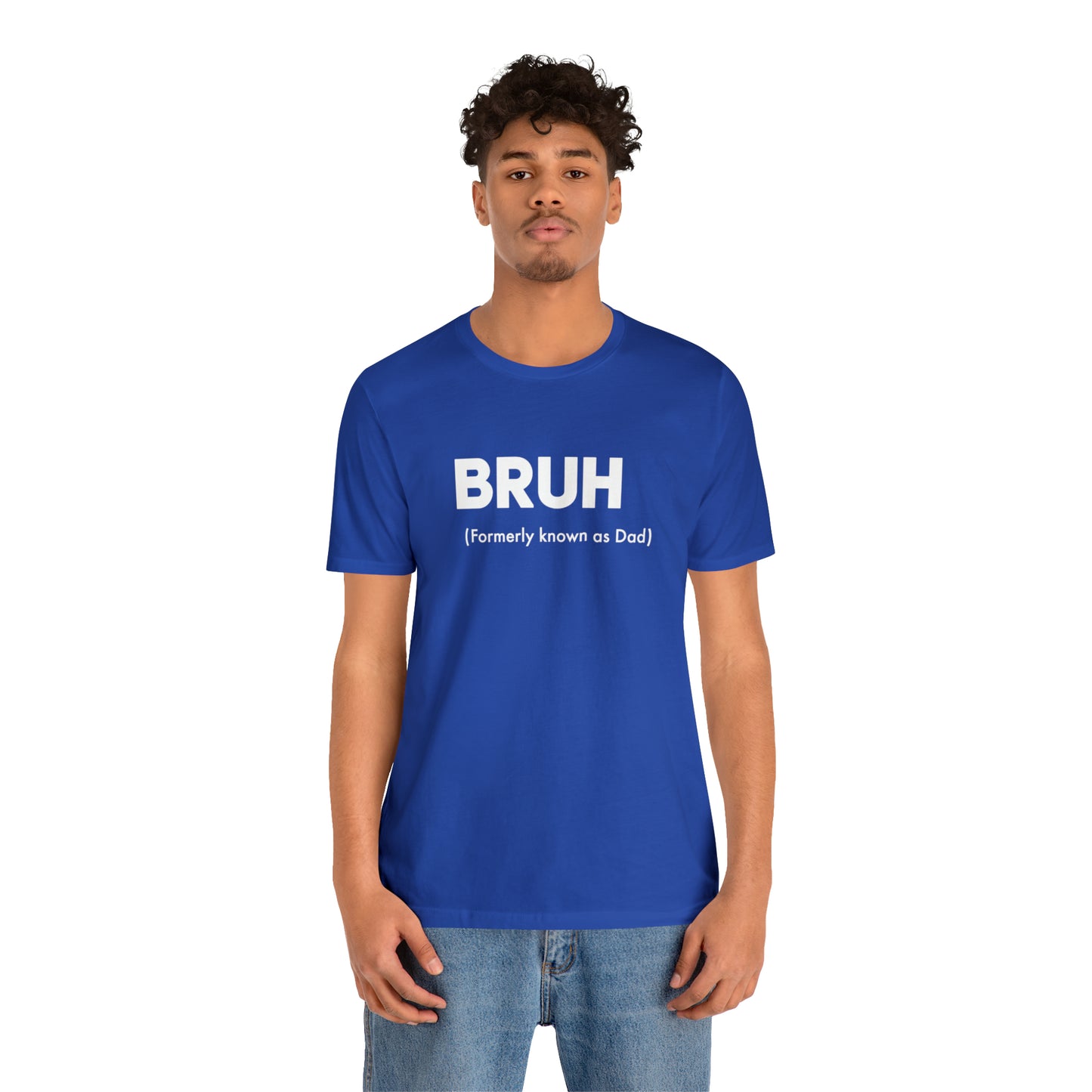 Bruh funny Dad shirt Dad t shirt gift for dad funny father's day gift for him vacation shirt best friend gift Christmas gift for dad
