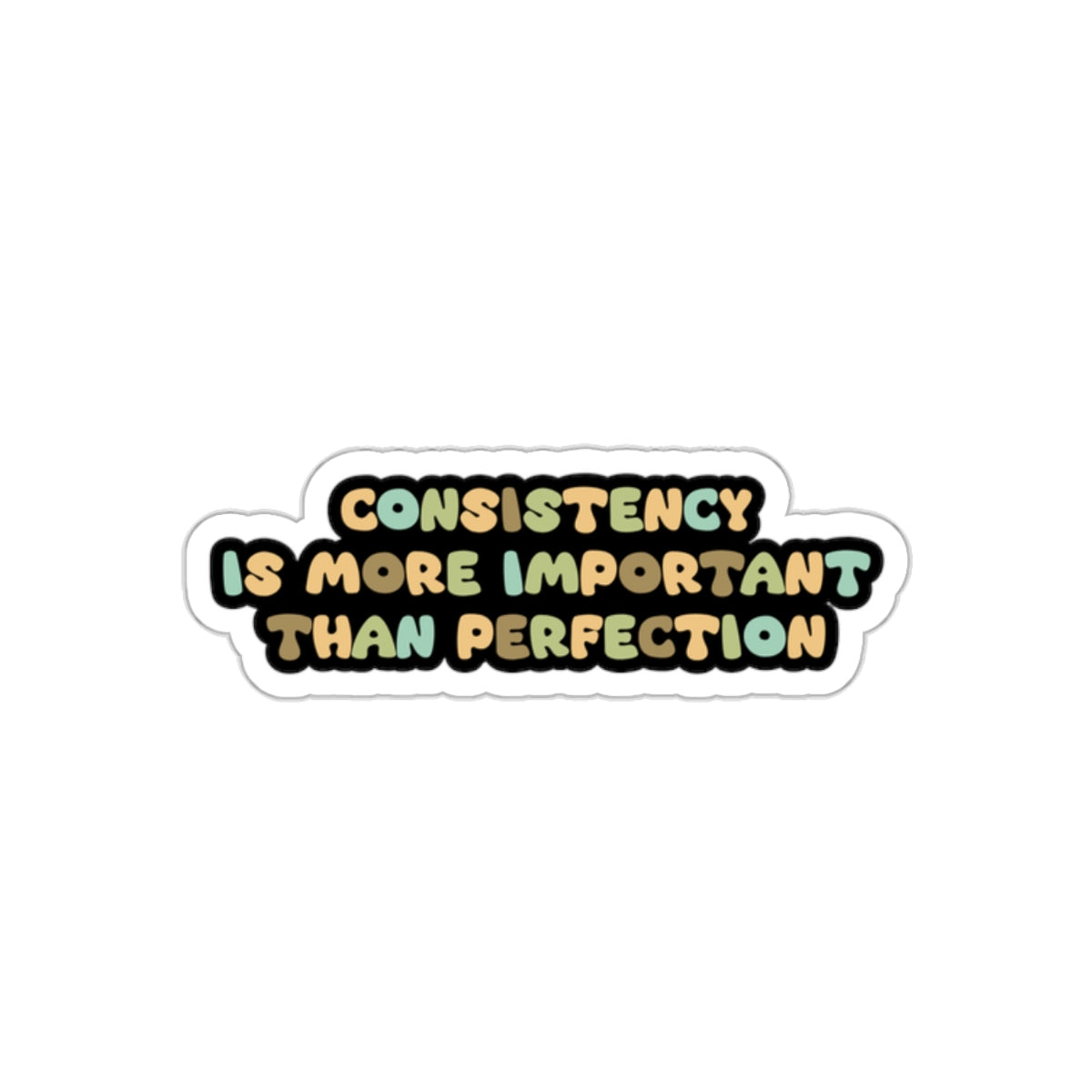 Consistency is better than perfection sticker motivational sticker Magical AF sticker bestie sticker motivational stickers gift best friend