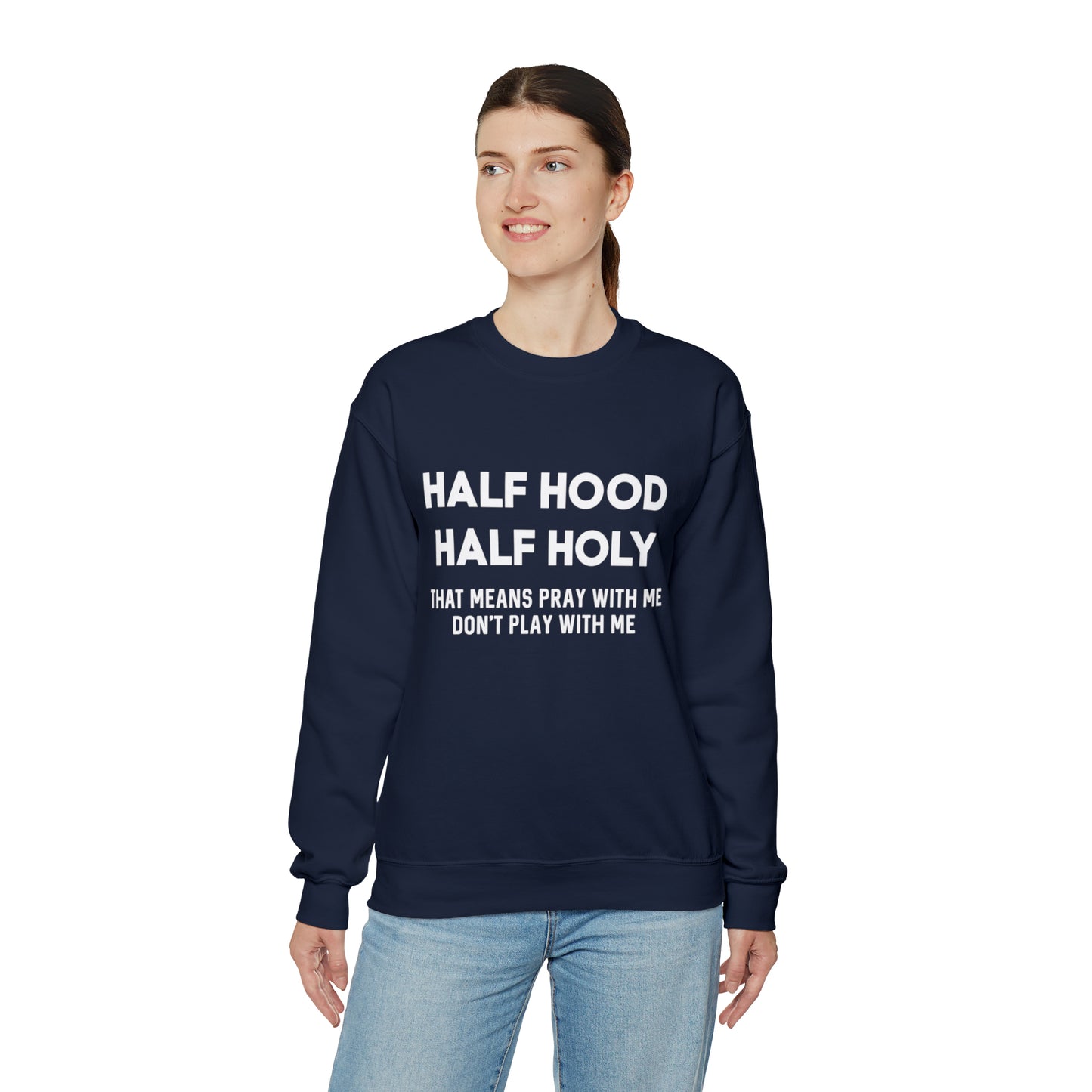Half Hood half holy Sweater Funny sweashirt  Mama sweater gift for her gift for him vacation shirt boyfriend sweater best friend gift