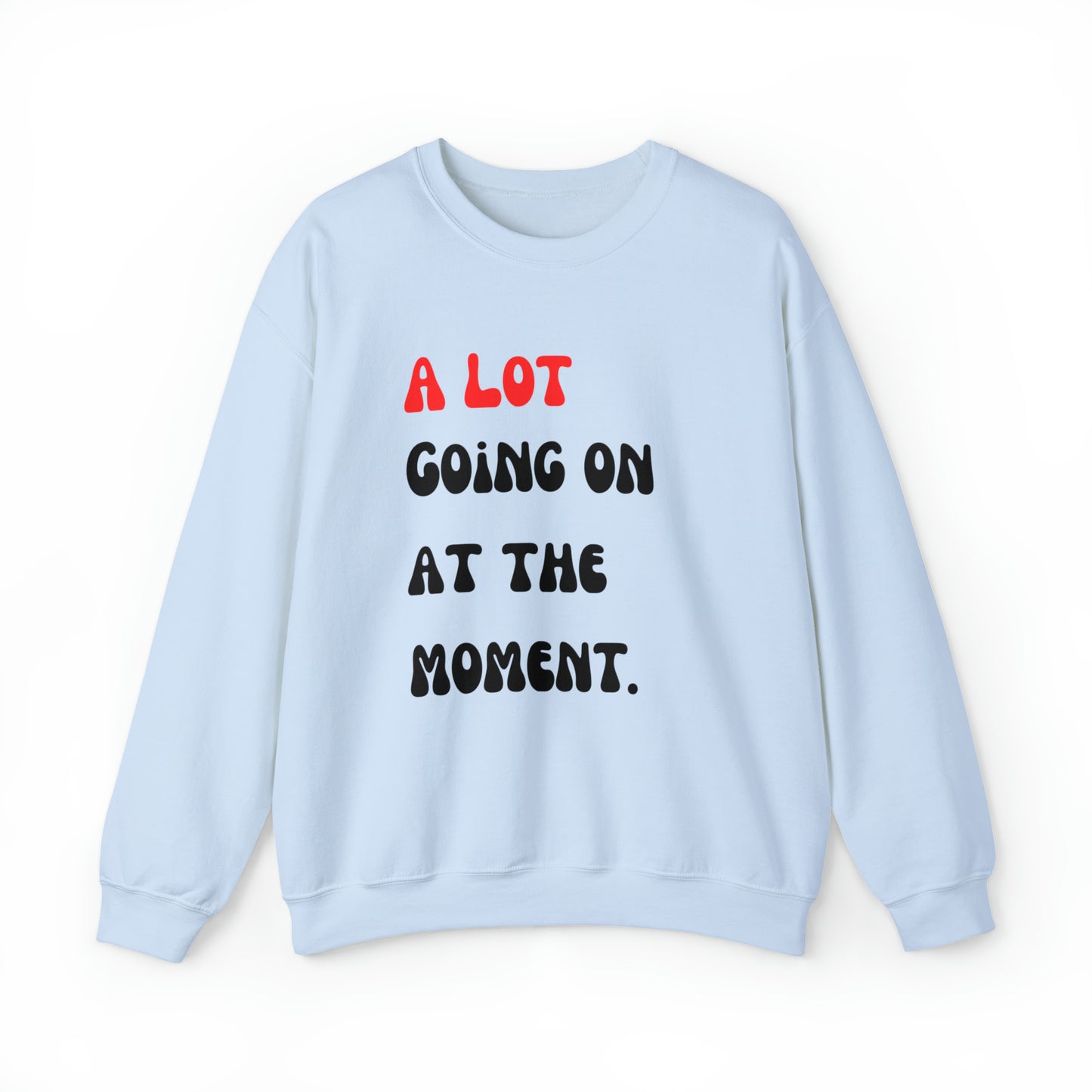 Swiftie Sweatshirt Swiftie Eras Tour Shirt The Eras Tour Shirt Swiftie Eras Tee Eras Concert a lot going 2023 Shirt Taylor Shirt best friend