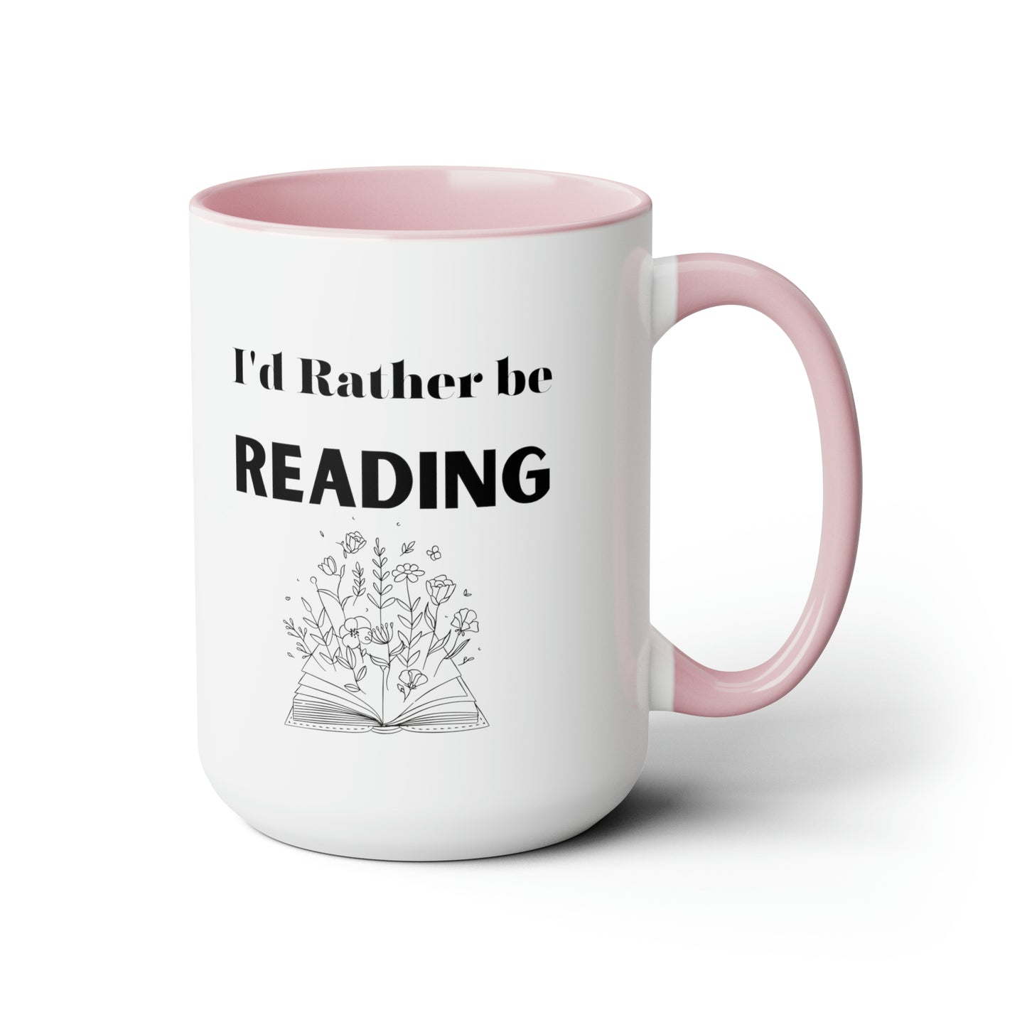 I'd rather be reading mug reading lover gift coffee mug gift for her love you daughter gift Coffee lover Mug chocolate mug gift for him