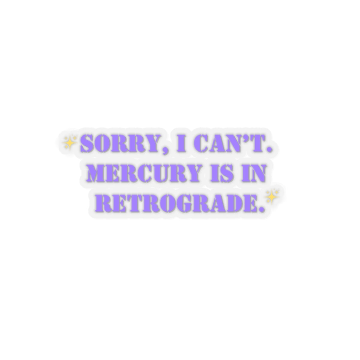 Funny sticker Mercury is in retrograde sticker Galentines day gift Magical AF sticker bestie sticker motivational stickers gift best friend