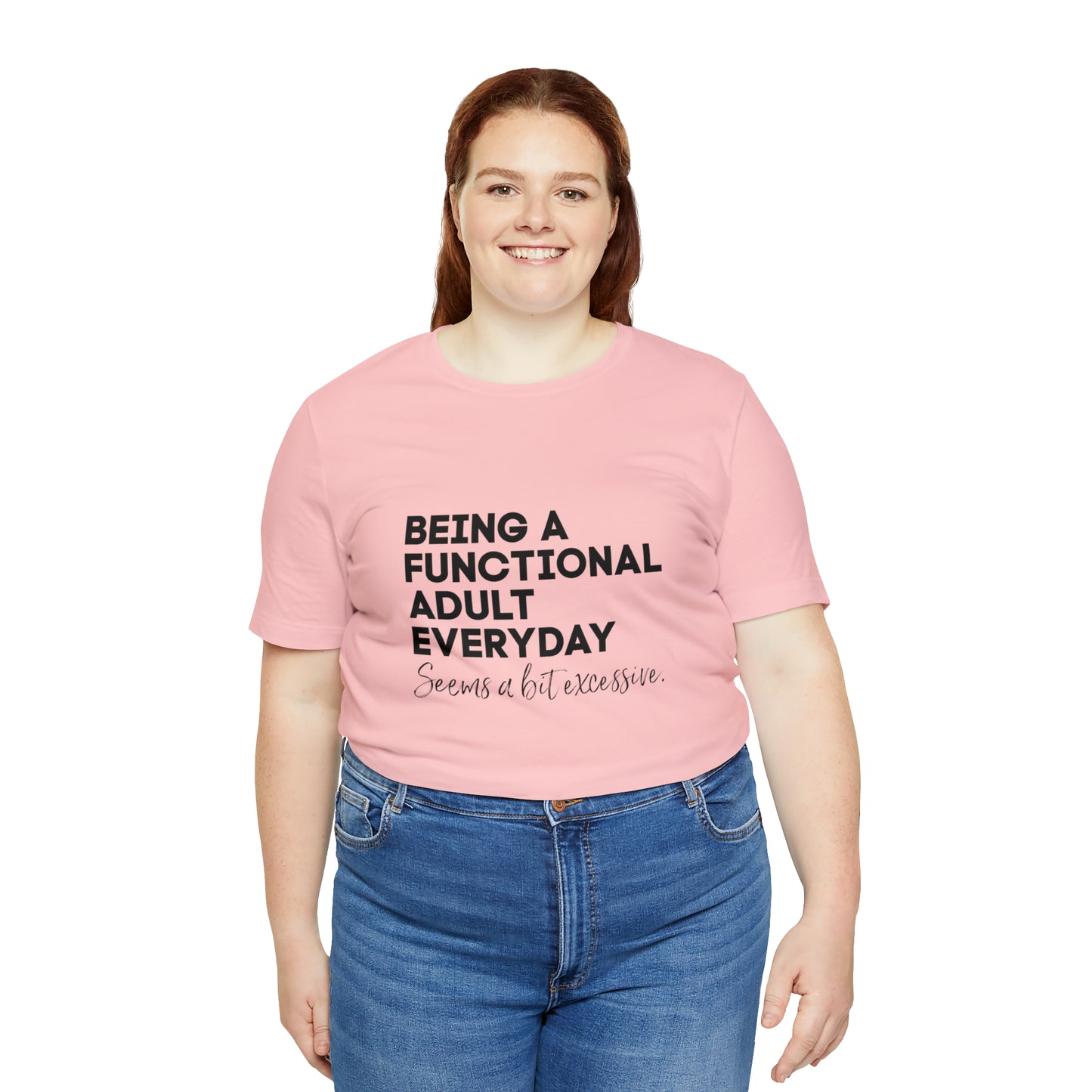 Being a functional adult shirt funny T-shirt birthday gift Christmas gifts Sweatshirt Gift for him Gift