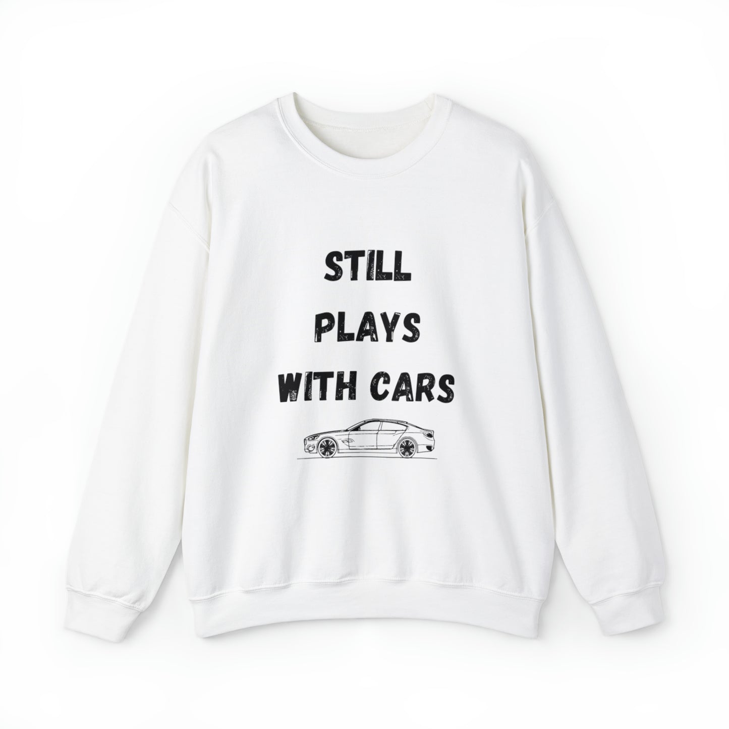 Funny sweatShirt Men, Still Plays with cars, I'll be In The Garage Shirt, Fathers Day Gift, Dad shirt, Husband birthday Gift, Garage TShirt