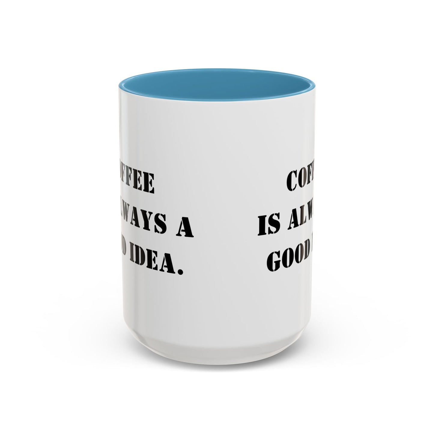 Funny coffee mug coffee is always a good idea mug entrepreneur mug boss gift supervisor mug office bestie gift Coworker Gift Boss Christmas