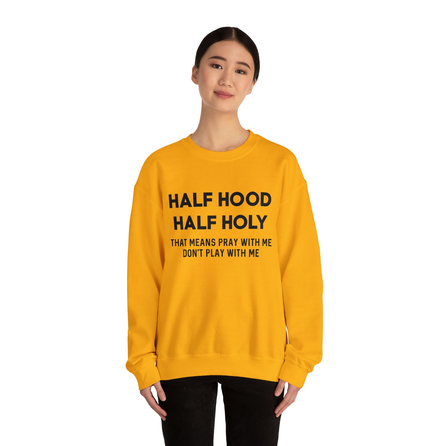 Funny sweashirt half Hood half holy shirt Mama sweater gift for her gift for him vacation shirt boyfriend sweater best friend gift