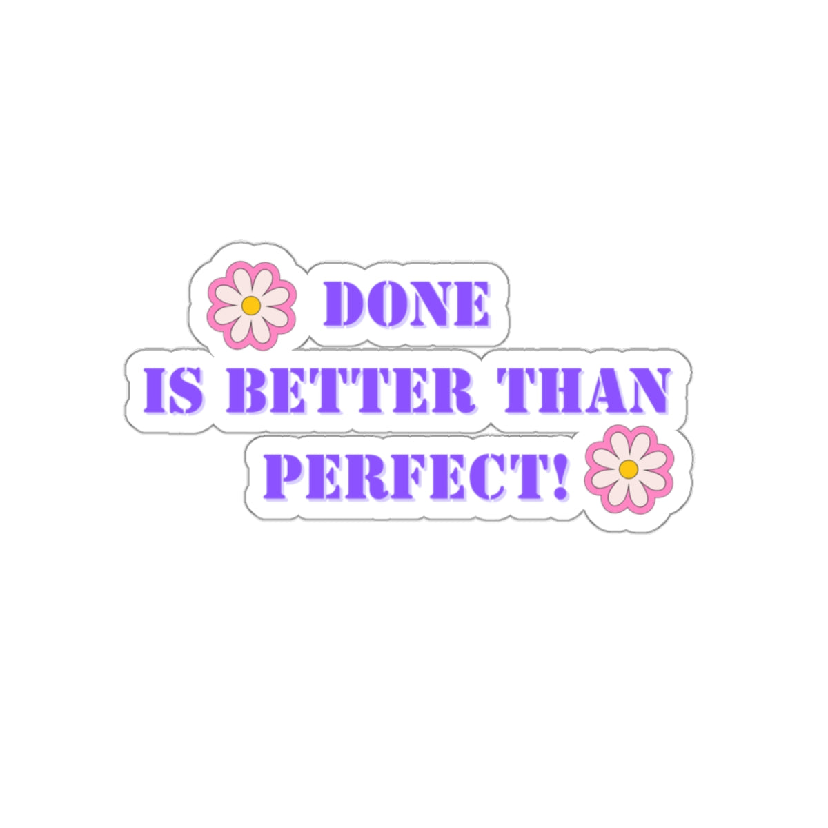 Done is better than perfect sticker motivational sticker Magical AF sticker bestie sticker motivational stickers gift best friend gift loa
