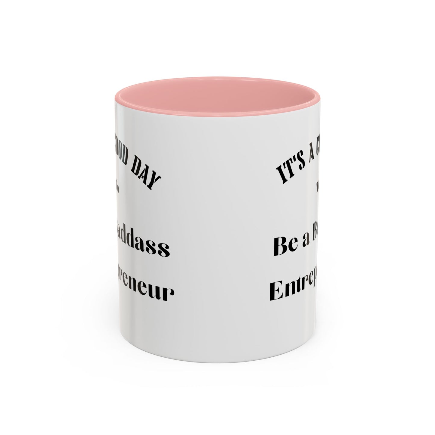 Good day to be a badass entrepreneur mug Morning affirmations mug positive motivation gift Christmas mug gift for mom mug bestie gift coffee