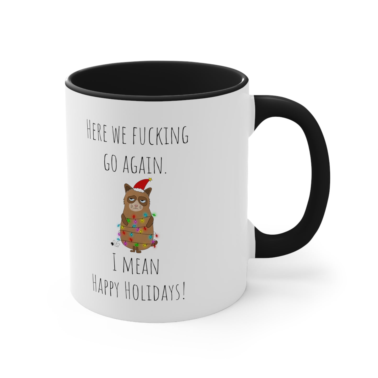 Grumpy cat holidays mug 11oz Christmas gift for her gift favorite aunt gift coffee lover gift tea gift for her coffee Mug 11oz