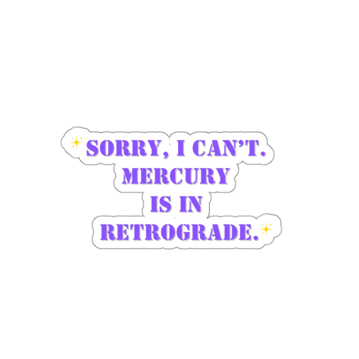 Funny sticker Mercury is in retrograde sticker Galentines day gift Magical AF sticker bestie sticker motivational stickers gift best friend