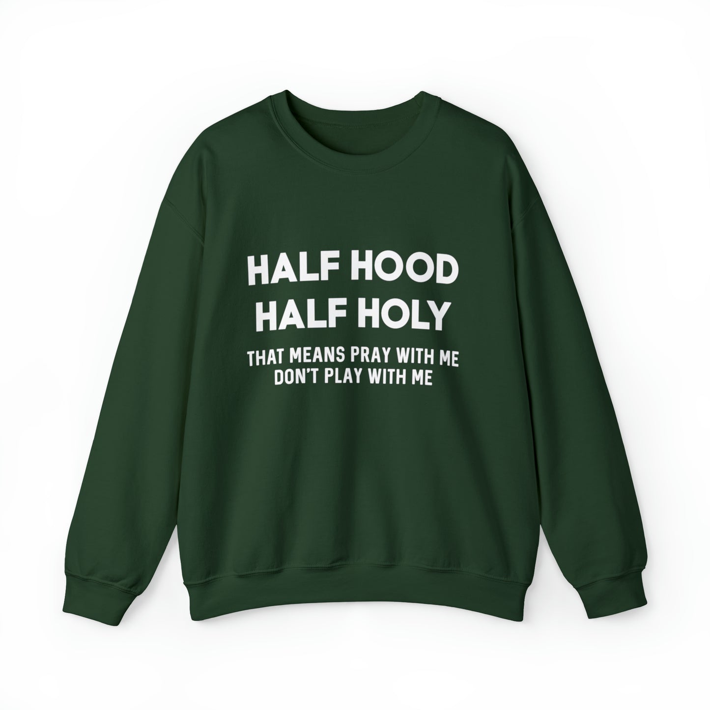 Half Hood half holy Sweater Funny sweashirt  Mama sweater gift for her gift for him vacation shirt boyfriend sweater best friend gift