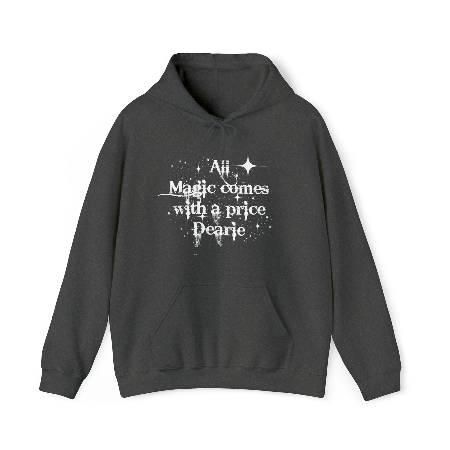 All magic comes with a price Dearie hoodie,OUAT Fan gift, Rumpelstiltskin gift for her, Christmas gift, Unisex Heavy Blend Hooded Sweatshirt