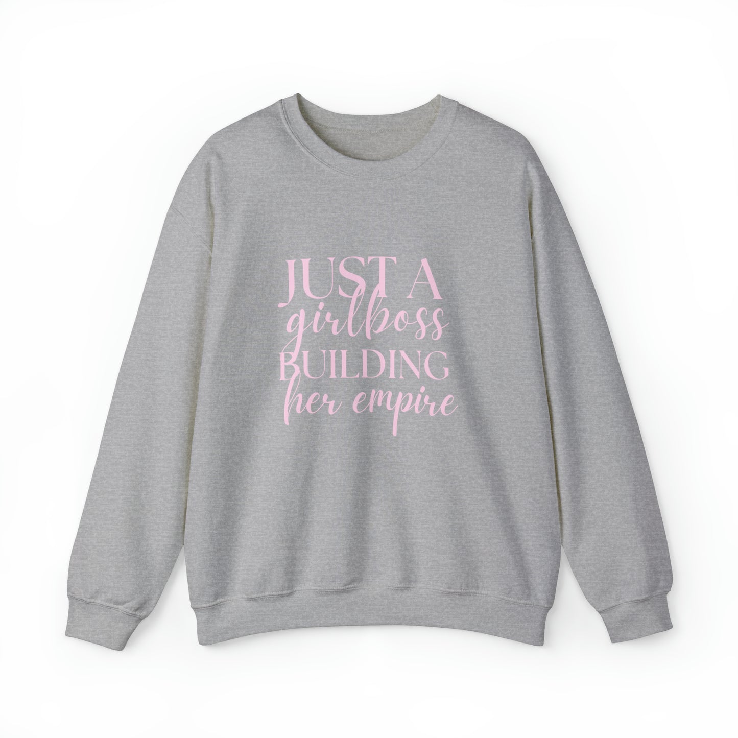 Girlboss Sweatshirt, Just a girlboss building her empire, Bossbabe sweater, entrepreneur Unisex Heavy Blend Crewneck Sweatshirt