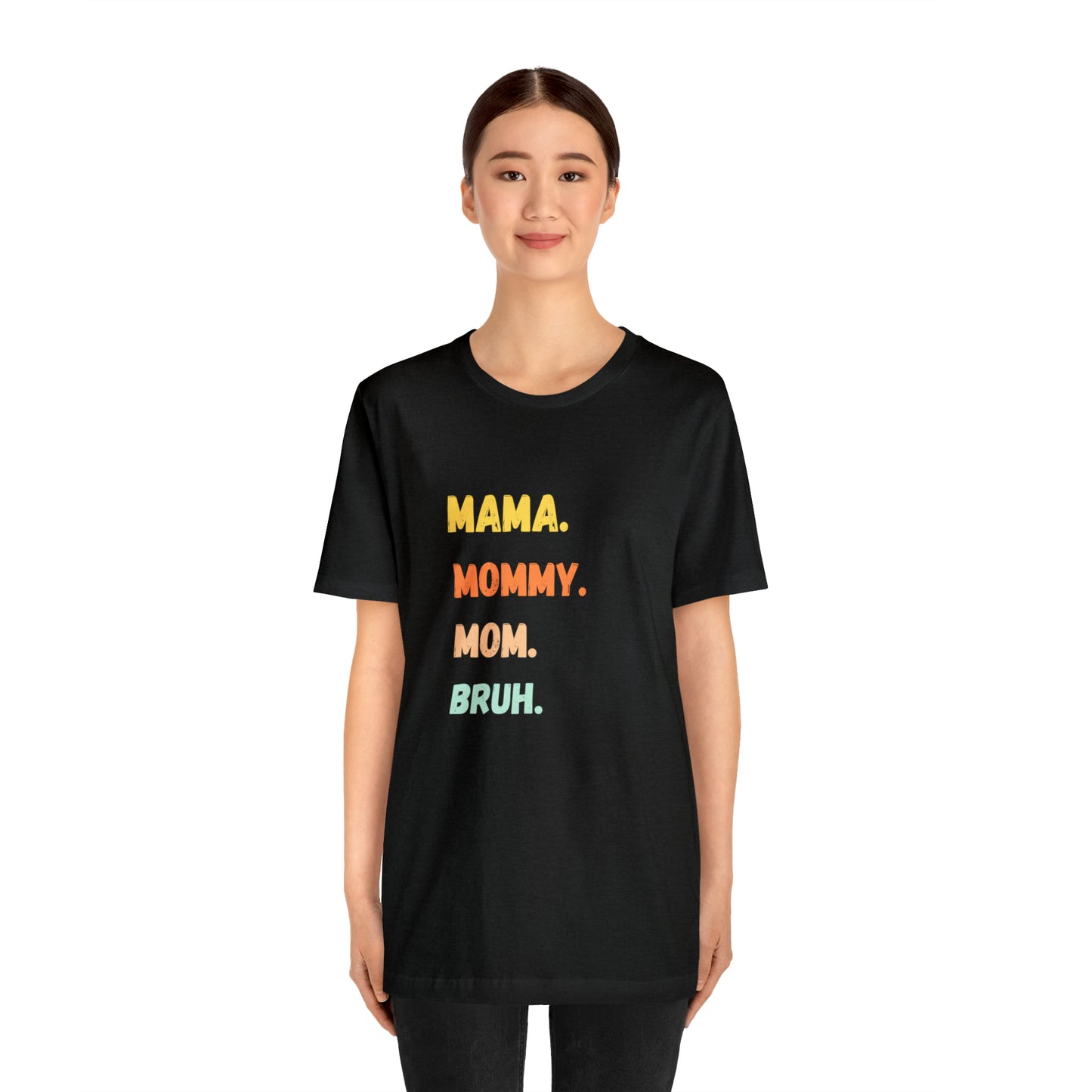 Mama Mommy Mom Bruh shirt, Mama shirt, gift for Mom, funny gifts for mom, vacation shirt, gift for mom, wife shirt, best friend gift,travel