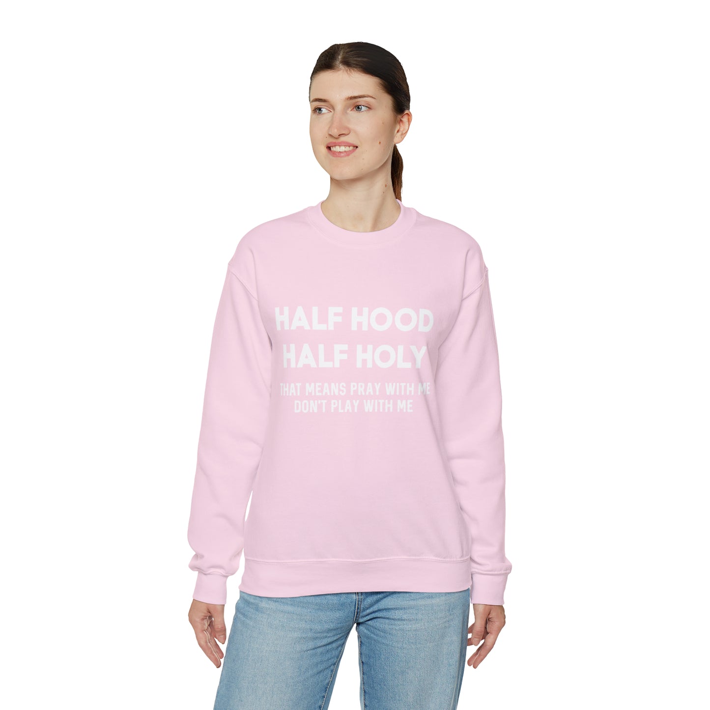 Half Hood half holy Sweater Funny sweashirt  Mama sweater gift for her gift for him vacation shirt boyfriend sweater best friend gift
