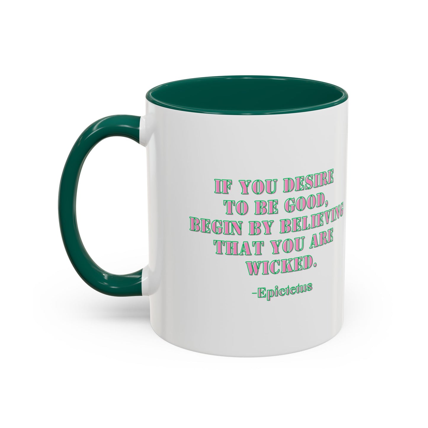 Wicked mug desire to begood quote mug Epictetus gift Inspirational Quote Mug - 11oz & 15oz Colorful Ceramic Coffee Cup