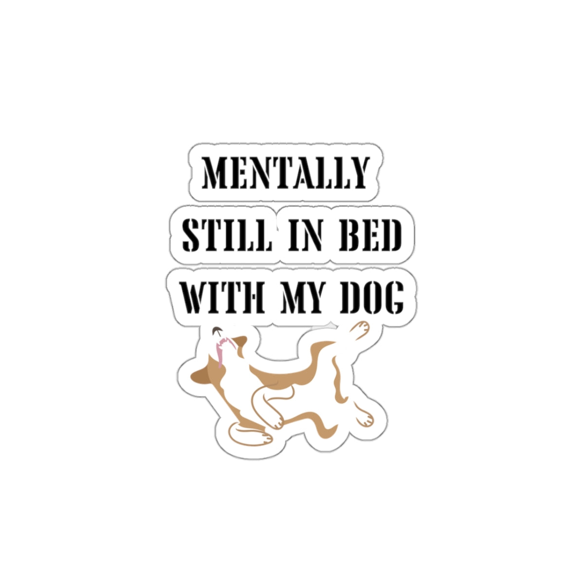 Funny dog lover stickers funny in bed with my dog gift funny bestie gift bestfriend gift Kiss-Cut Stickers sleeping dog Halloween sticker