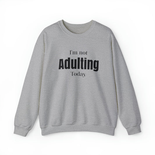 I'm not Adulting Sweatshirt unisex, I'm not adulting today, Funny adulting shirt Christmas Sweater,Christmas Crewneck,Holiday Christmas gift