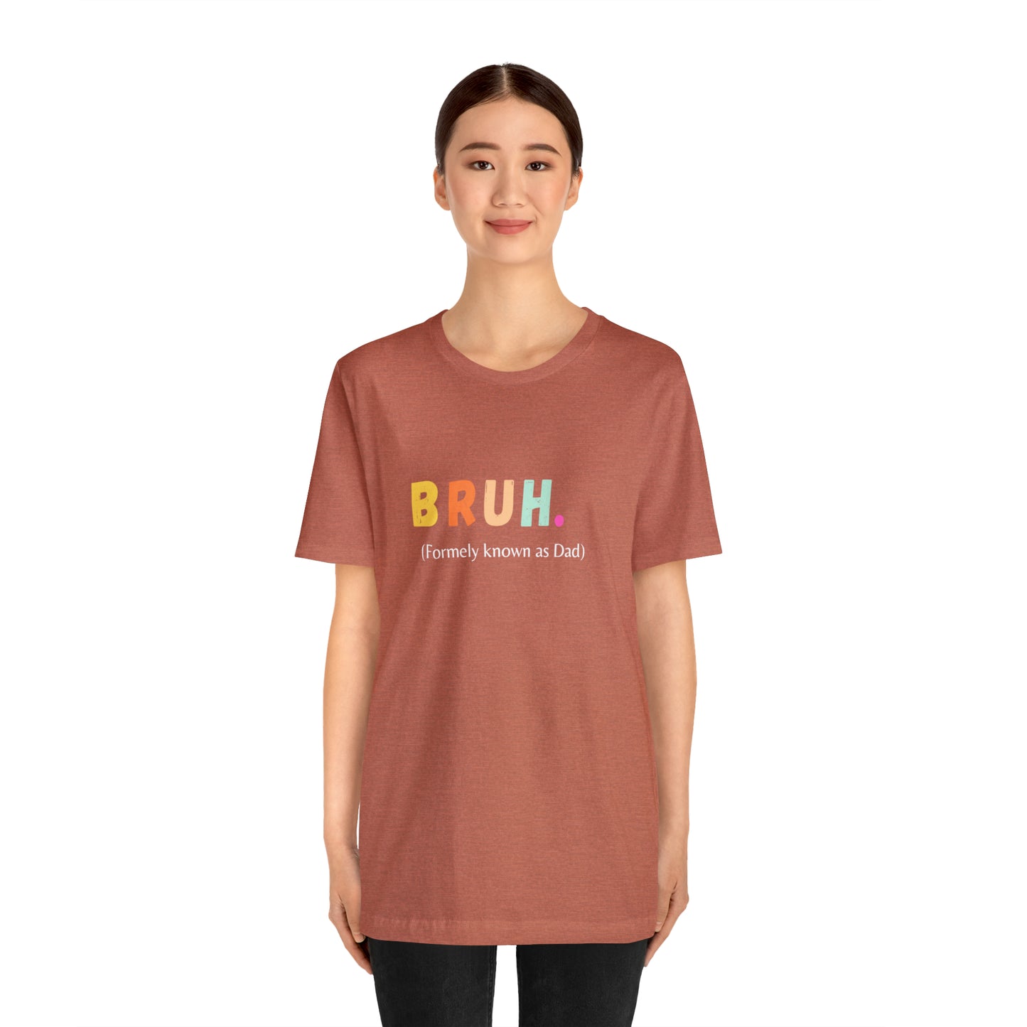 Bruh funny Dad shirt Dad t shirt gift for dad funny father's day gift for him vacation shirt best friend gift