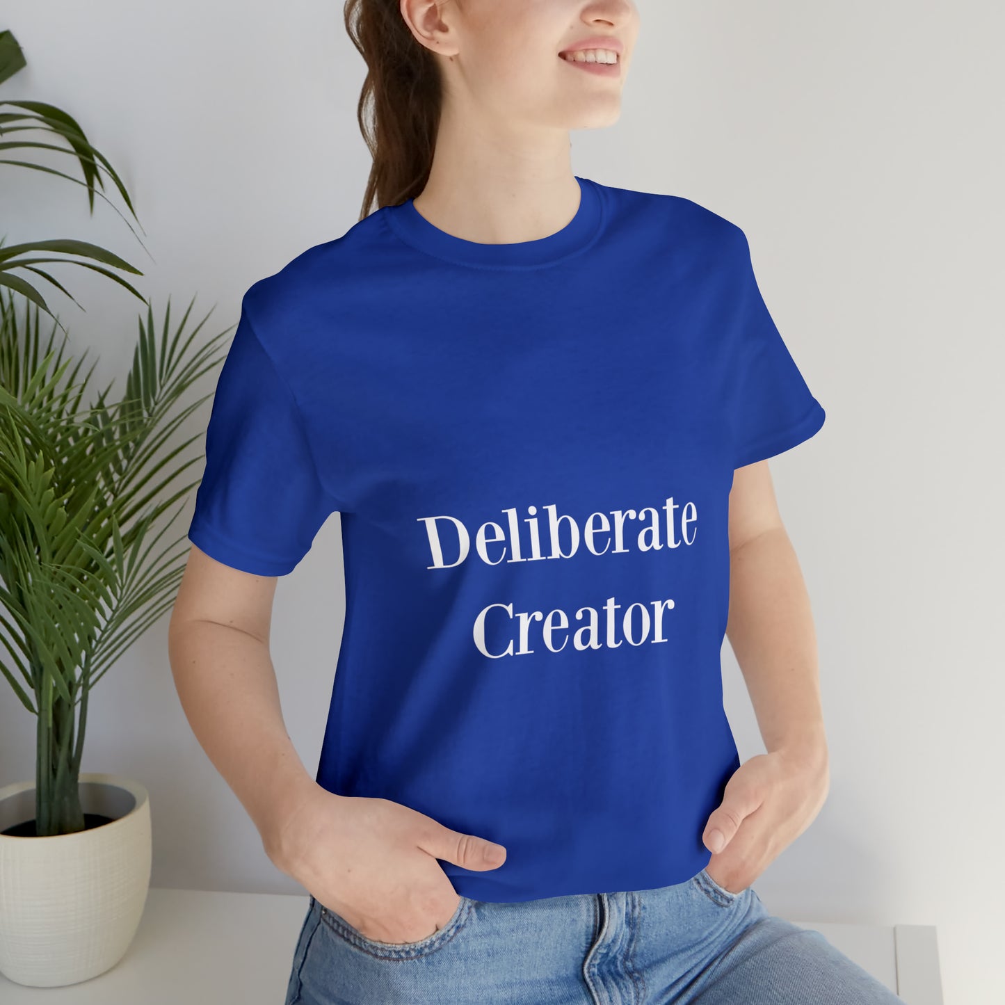 Deliberate creator tee,  Unisex Jersey Short Sleeve Tee
