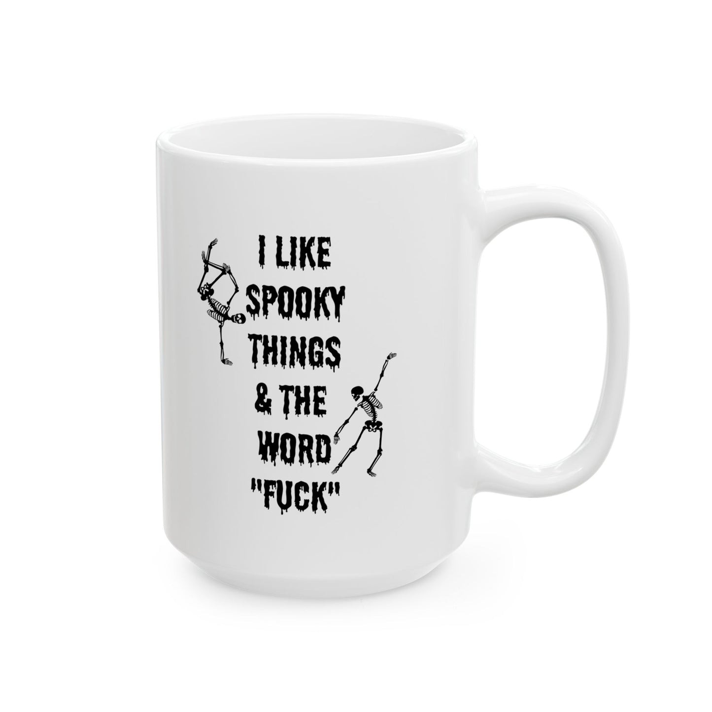 Halloween mug Spooky mug I like spooky this and word fuck skeleton office funny gift best friend gift Christmas Ceramic Mug, (11oz, 15oz)
