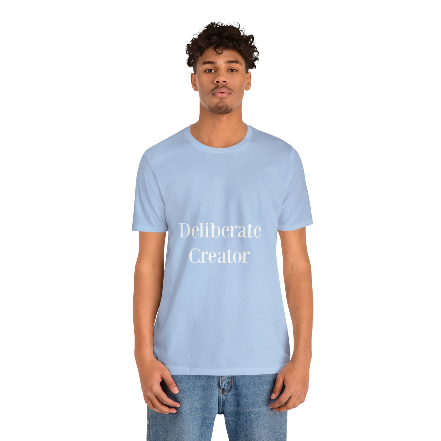 Deliberate creator tee,  Unisex Jersey Short Sleeve Tee