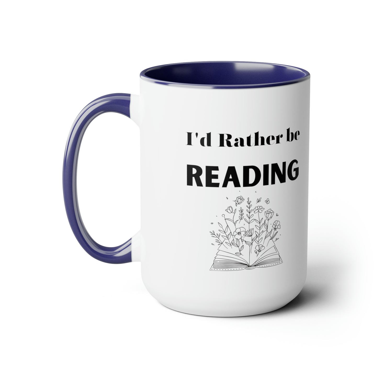 I'd rather be reading mug reading lover gift coffee mug gift for her love you daughter gift Coffee lover Mug chocolate mug gift for him