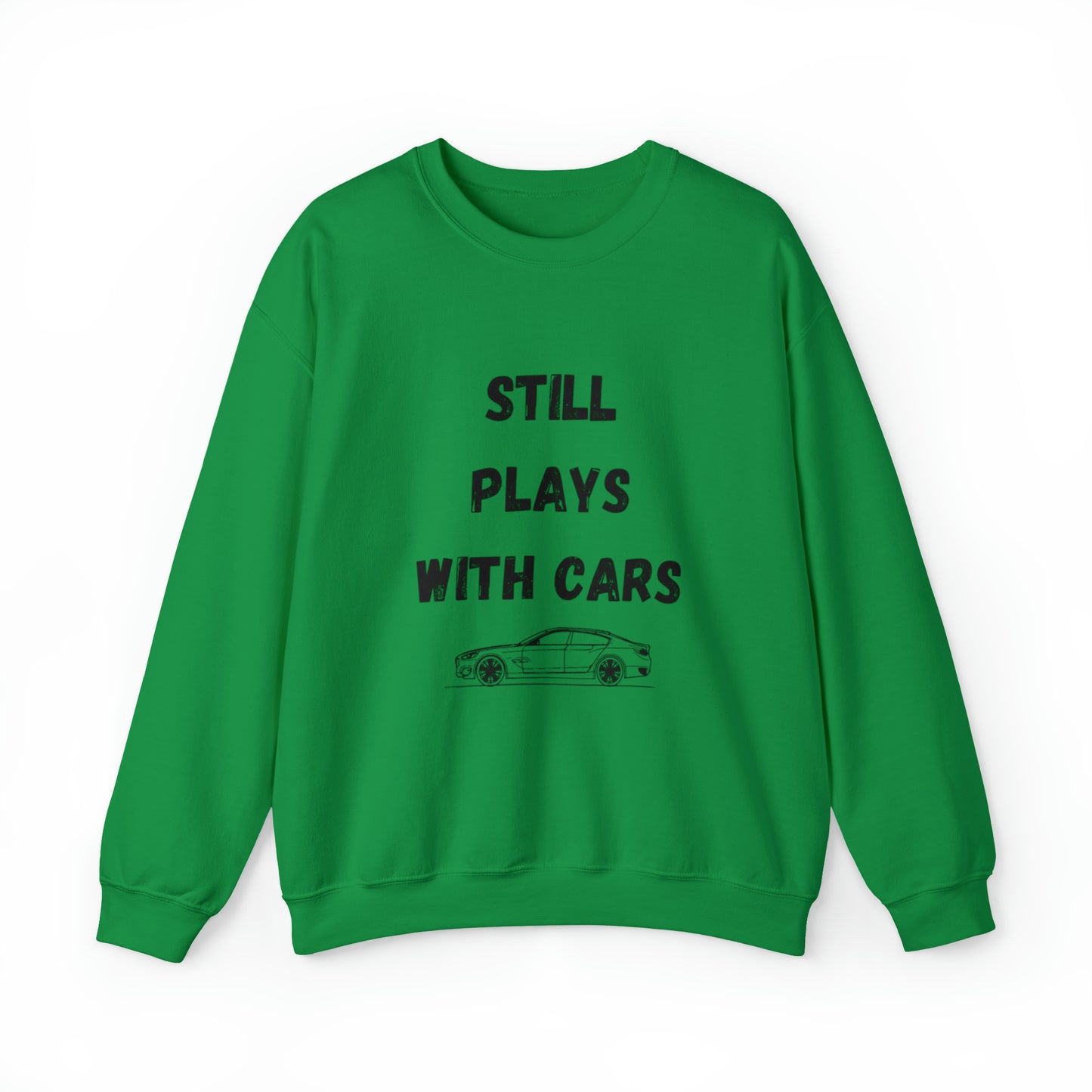 Funny sweatShirt Men, Still Plays with cars, I'll be In The Garage Shirt, Fathers Day Gift, Dad shirt, Husband birthday Gift, Garage TShirt