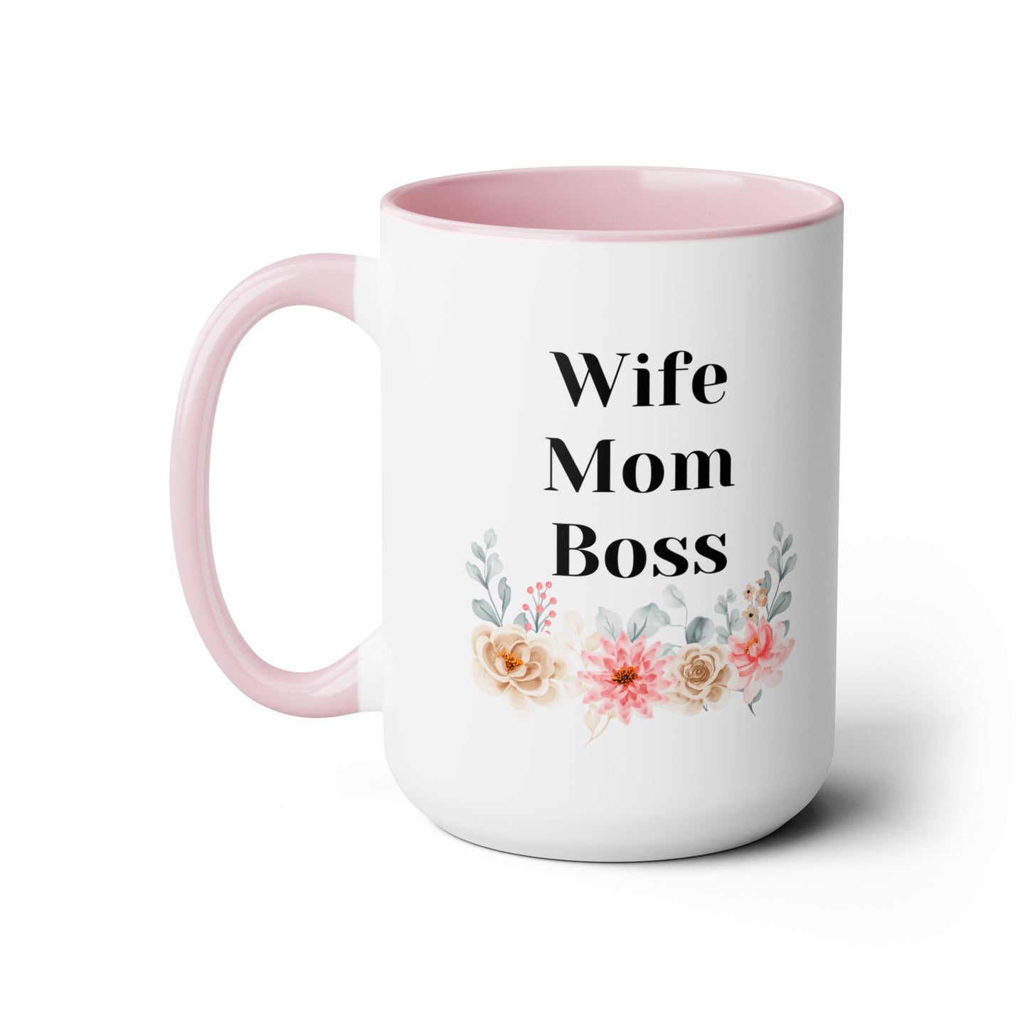 Mother's day mug Mom Wife Boss mug mom gift Best mom ever mug for mom gift for wife gift for her coffee mug Coffee Mug gift for him Mug