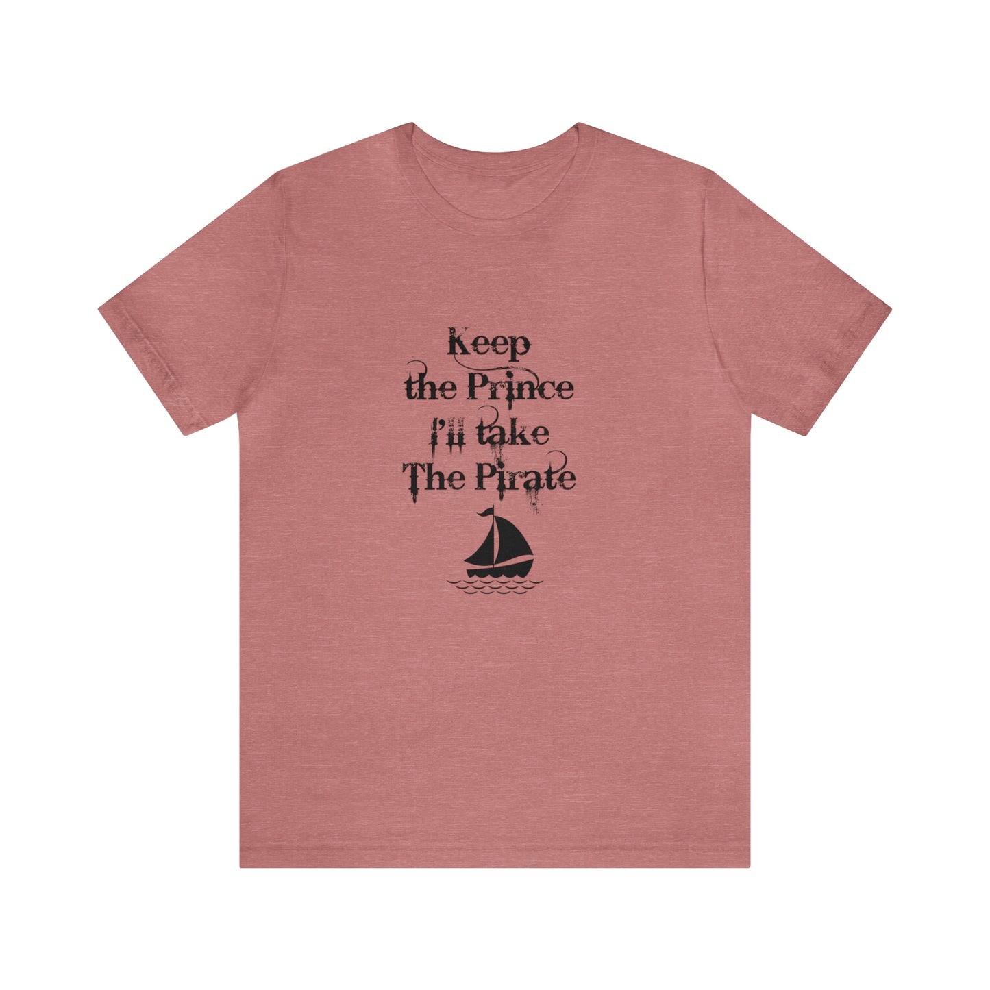 Keep the prince shirt, Once upon a time gift travel shirt, best friend trip, girls vacation trip, Unisex Jersey Short Sleeve Tee