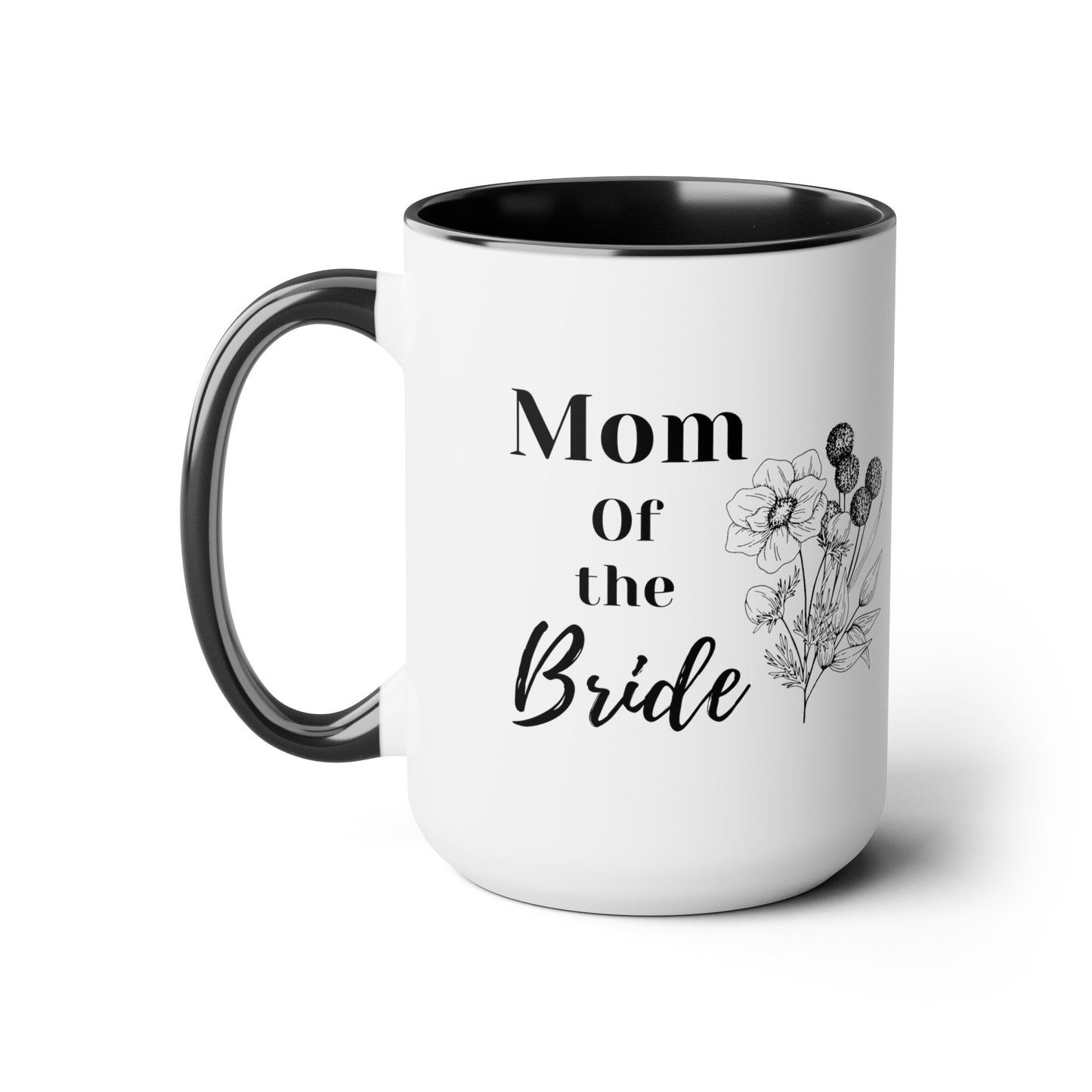 Mother's day mug Mom of the bride mug mom gift Best mom ever mug for mom gift for wife gift for her coffee mug Coffee Mug gift for him Mug