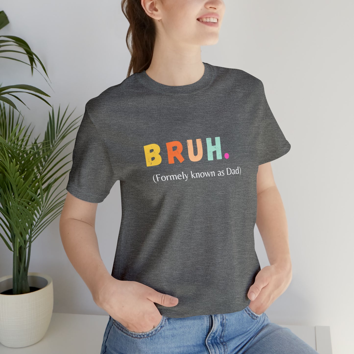 Bruh funny Dad shirt Dad t shirt gift for dad funny father's day gift for him vacation shirt best friend gift