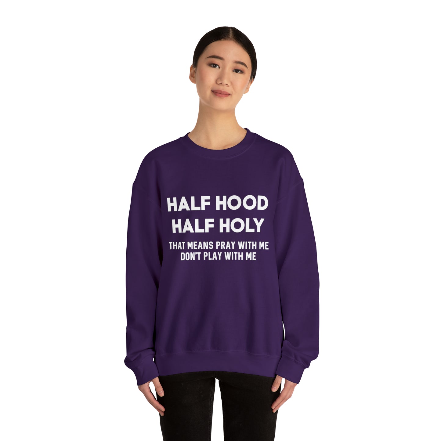 Half Hood half holy Sweater Funny sweashirt  Mama sweater gift for her gift for him vacation shirt boyfriend sweater best friend gift