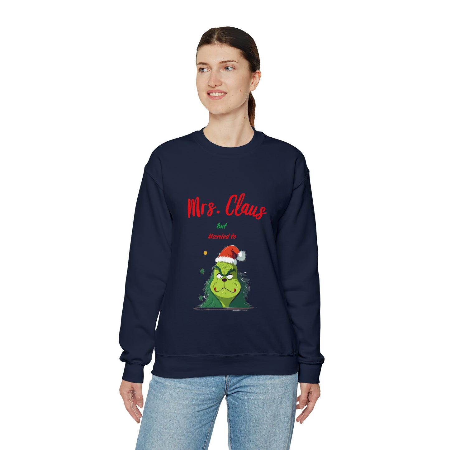Mrs Claus sweater married to the grinch sweatshirt Merry Christmas Sweatshirt for Women Christmas Shirt Holiday Christmas gift for her