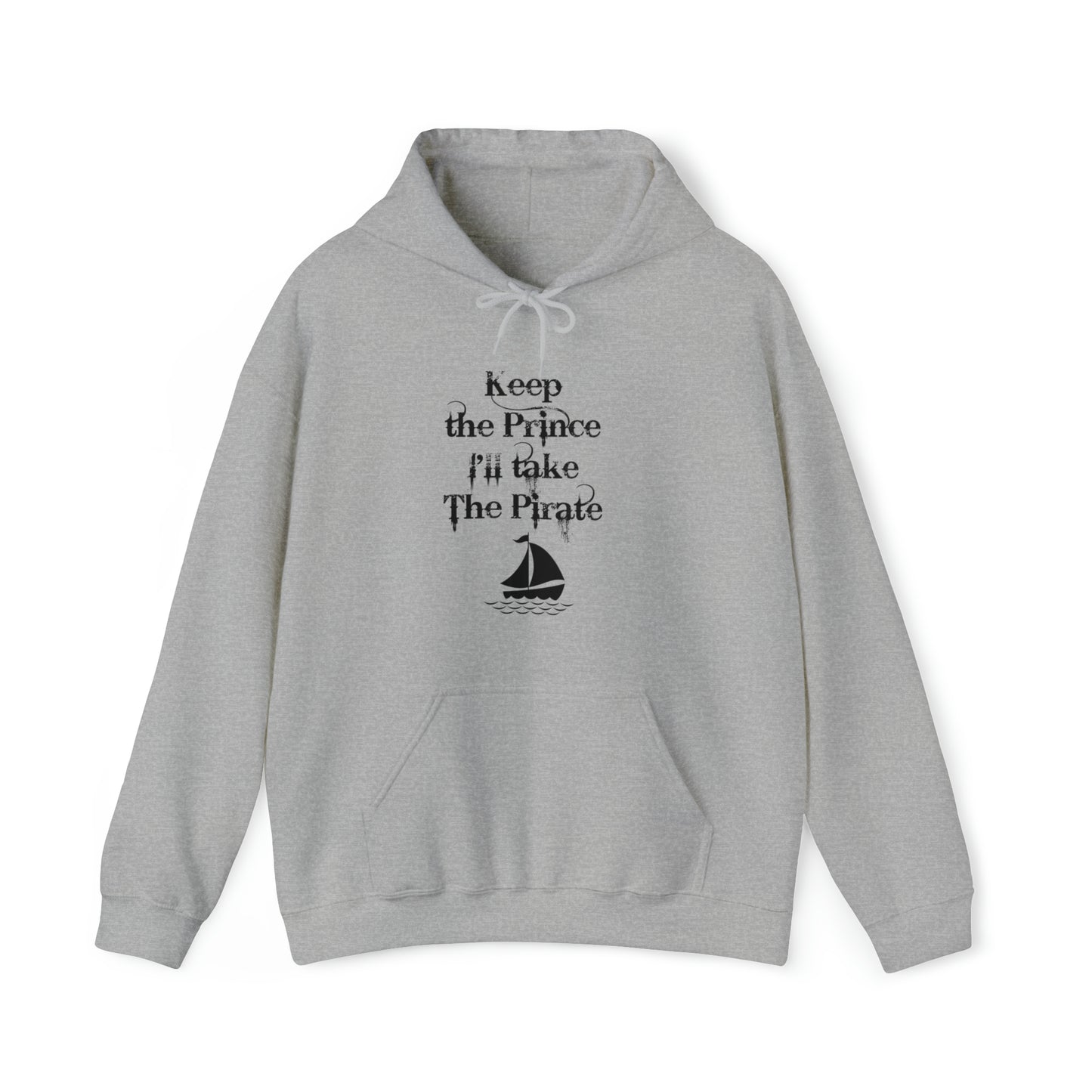 Keep the prince I'll take the pirate Hoodie, Once upon a time shirt,Birthday gift for her Hoodie, gift for him,Galantine gift for her,unisex
