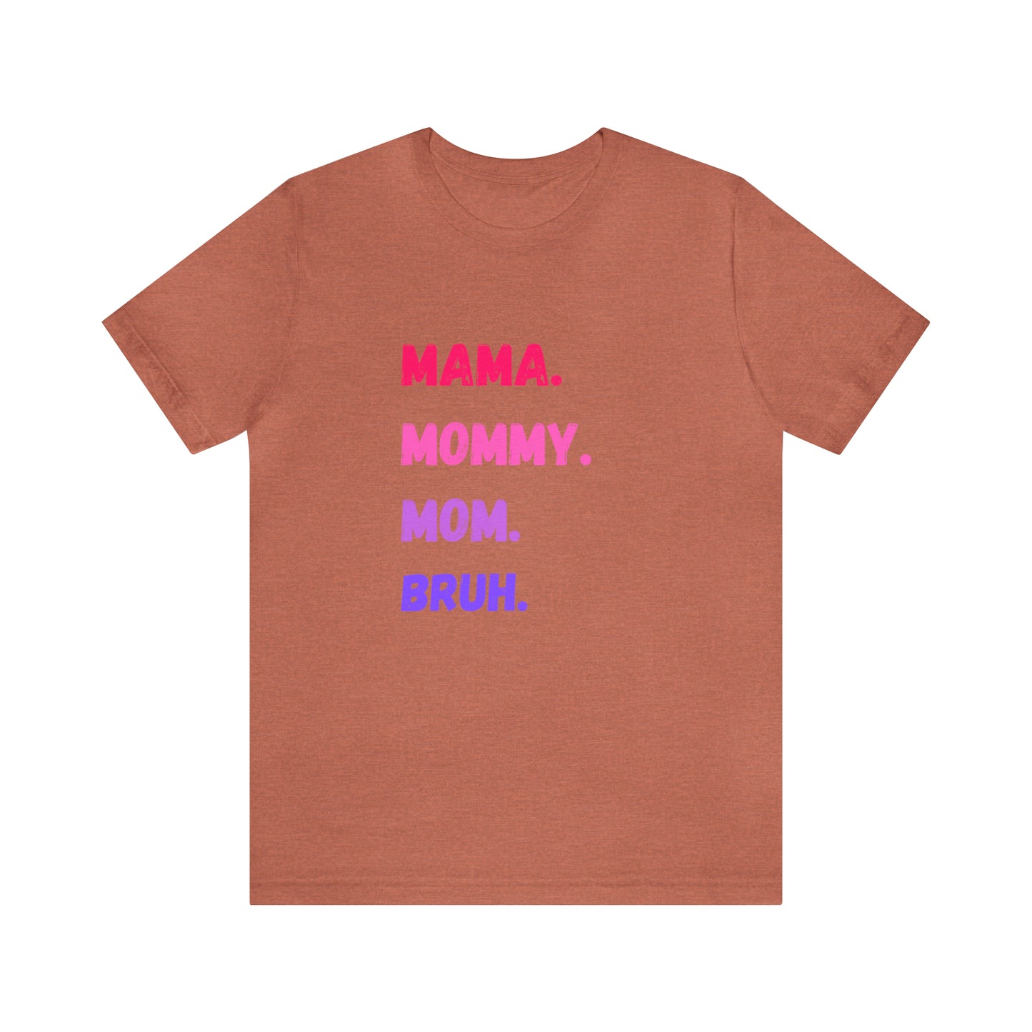 Mama Mommy Mom Bruh shirt, Mama shirt, gift for Mom, funny gifts for mom, vacation shirt, gift for mom, wife shirt, best friend gift,travel