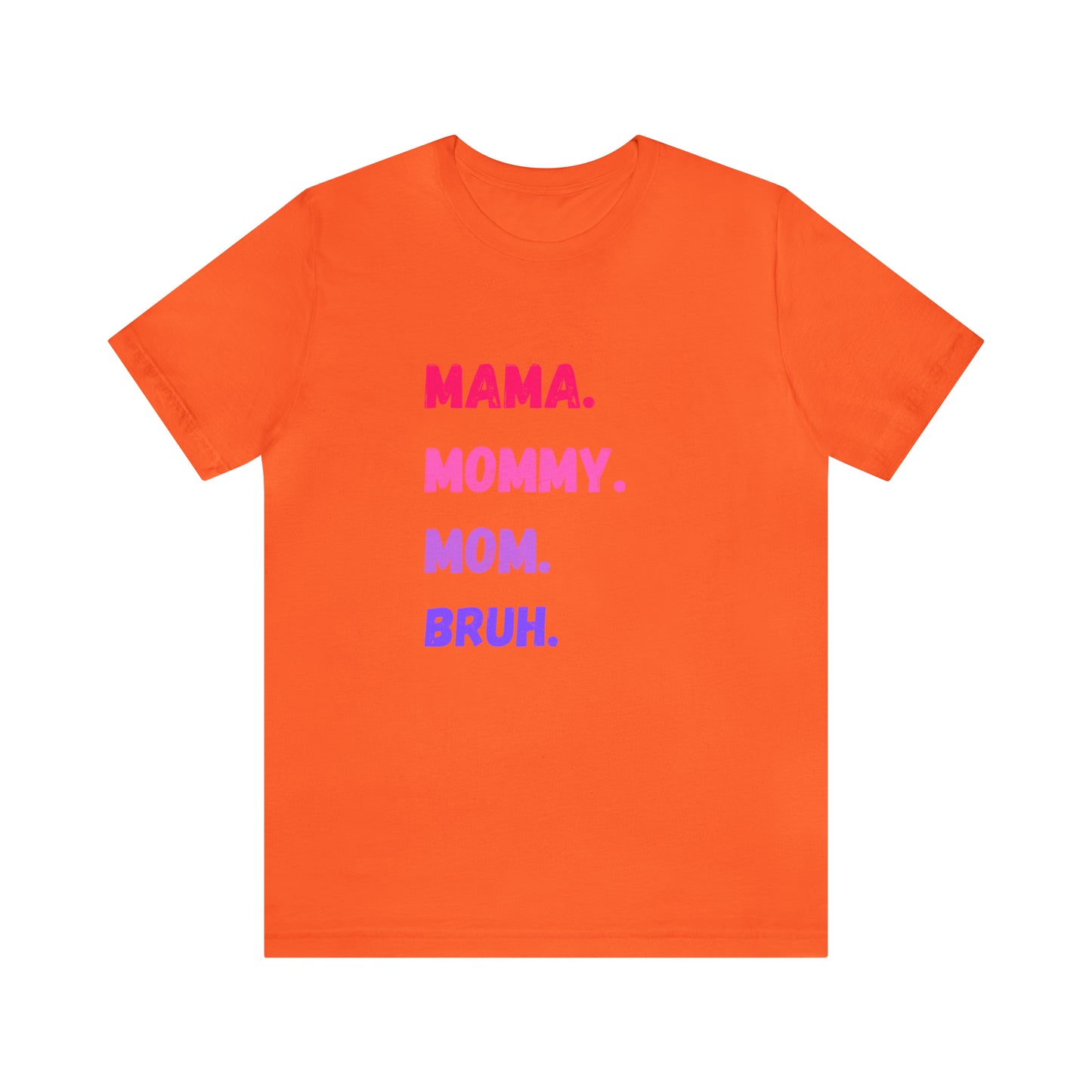 Mama Mommy Mom Bruh shirt, Mama shirt, gift for Mom, funny gifts for mom, vacation shirt, gift for mom, wife shirt, best friend gift,travel