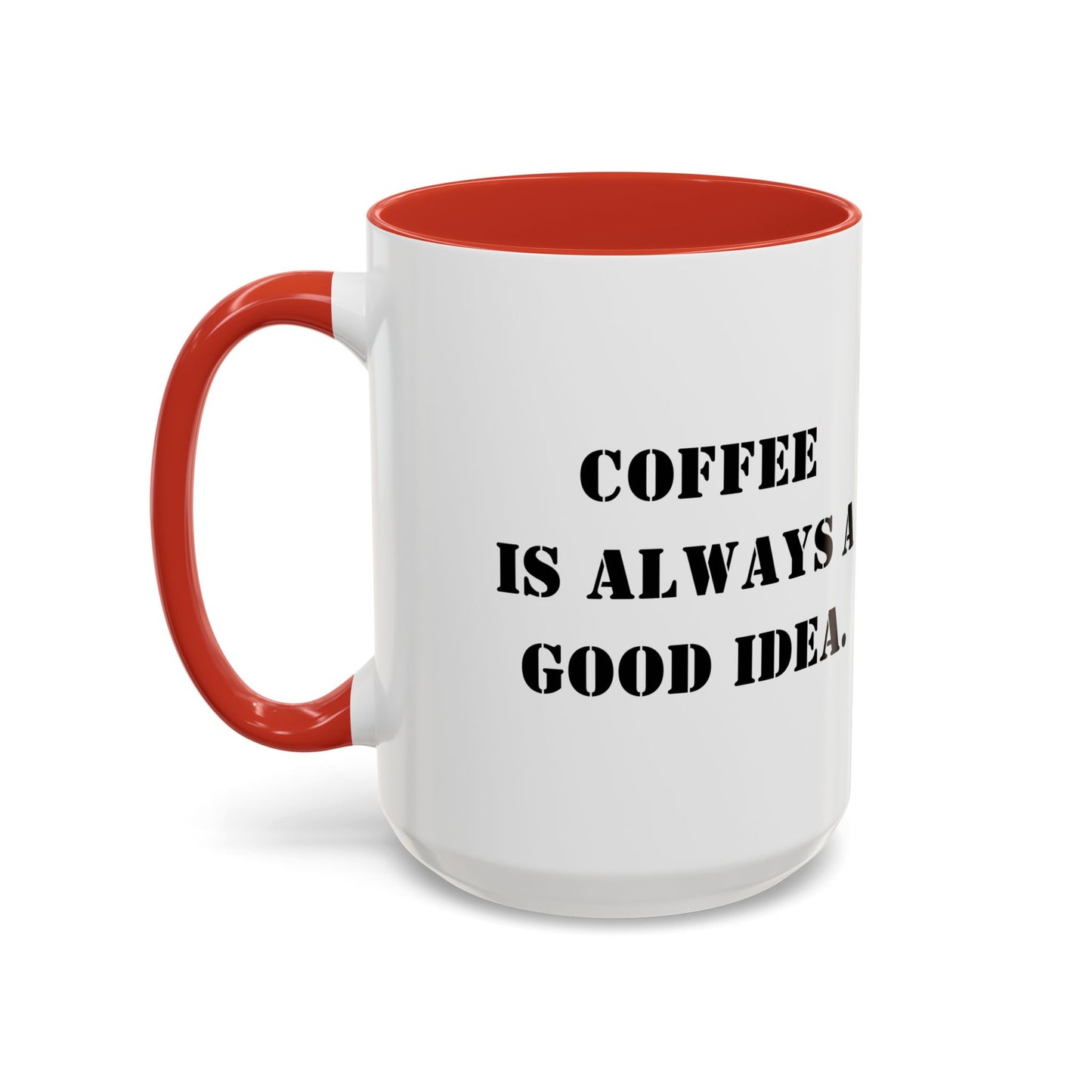 Funny coffee mug coffee is always a good idea mug entrepreneur mug boss gift supervisor mug office bestie gift Coworker Gift Boss Christmas