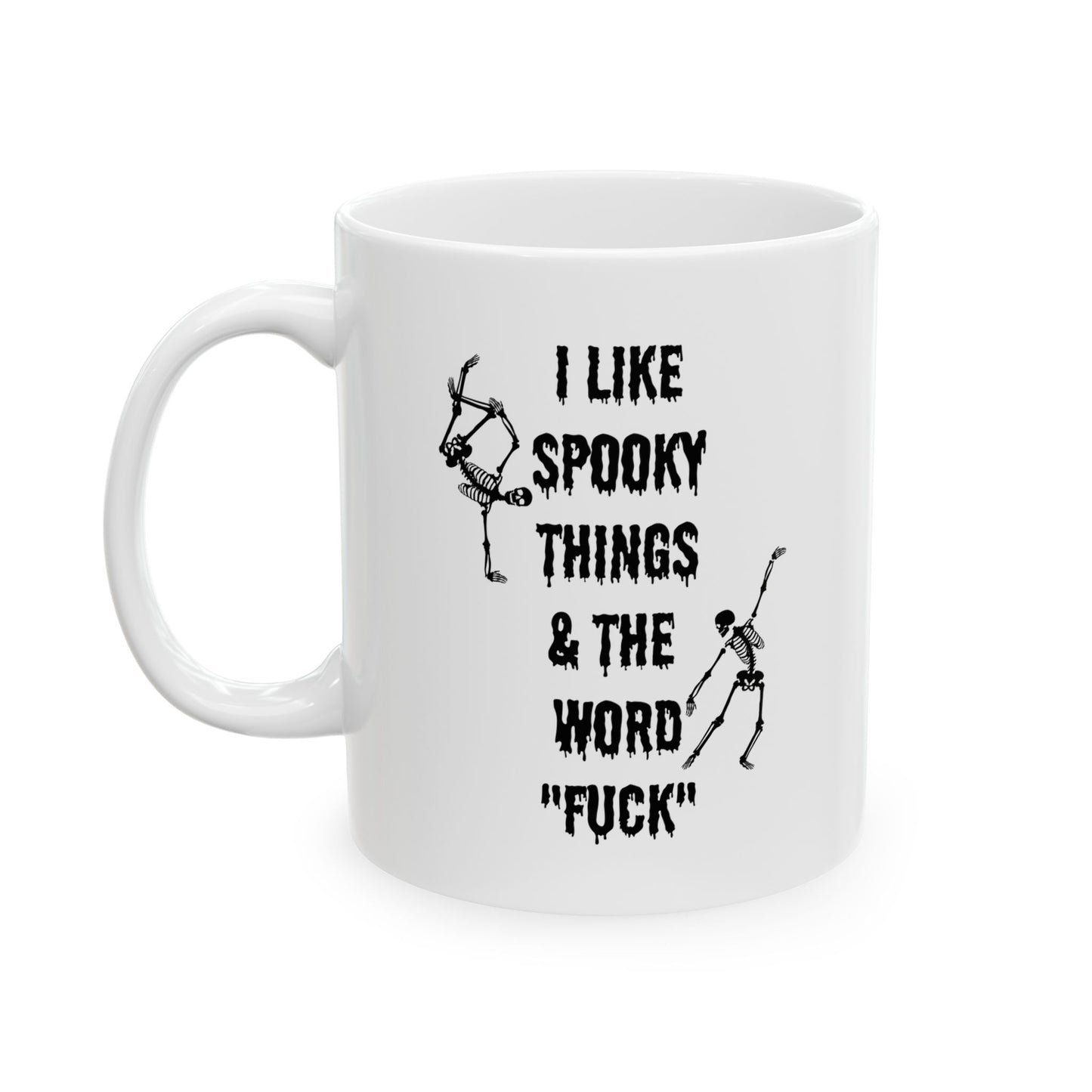 Halloween mug Spooky mug I like spooky this and word fuck skeleton office funny gift best friend gift Christmas Ceramic Mug, (11oz, 15oz)